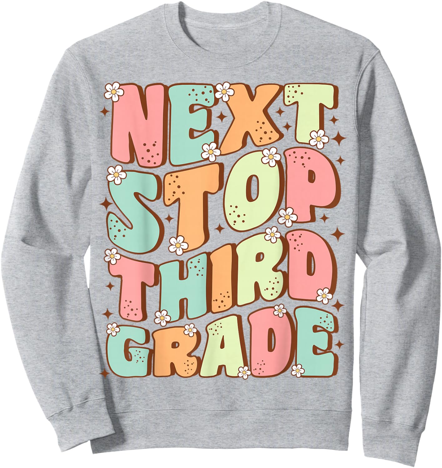 Next Stop Third Grade Cute Groovy Last Day of 2nd Grade Sweatshirt - Sweatshirt | Ash