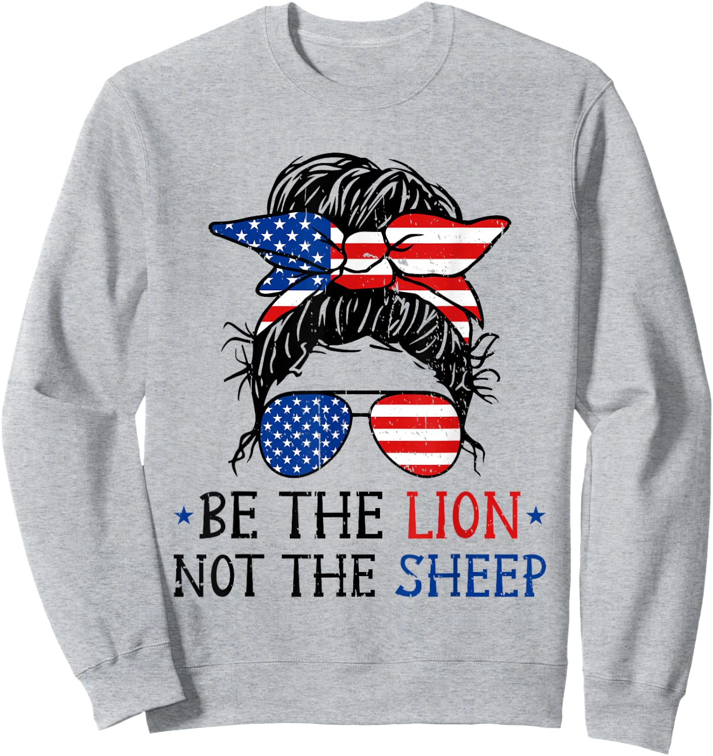 Be The Lion Not The Sheep Motivational Patriotic Lion Sweatshirt - Sweatshirt | Ash