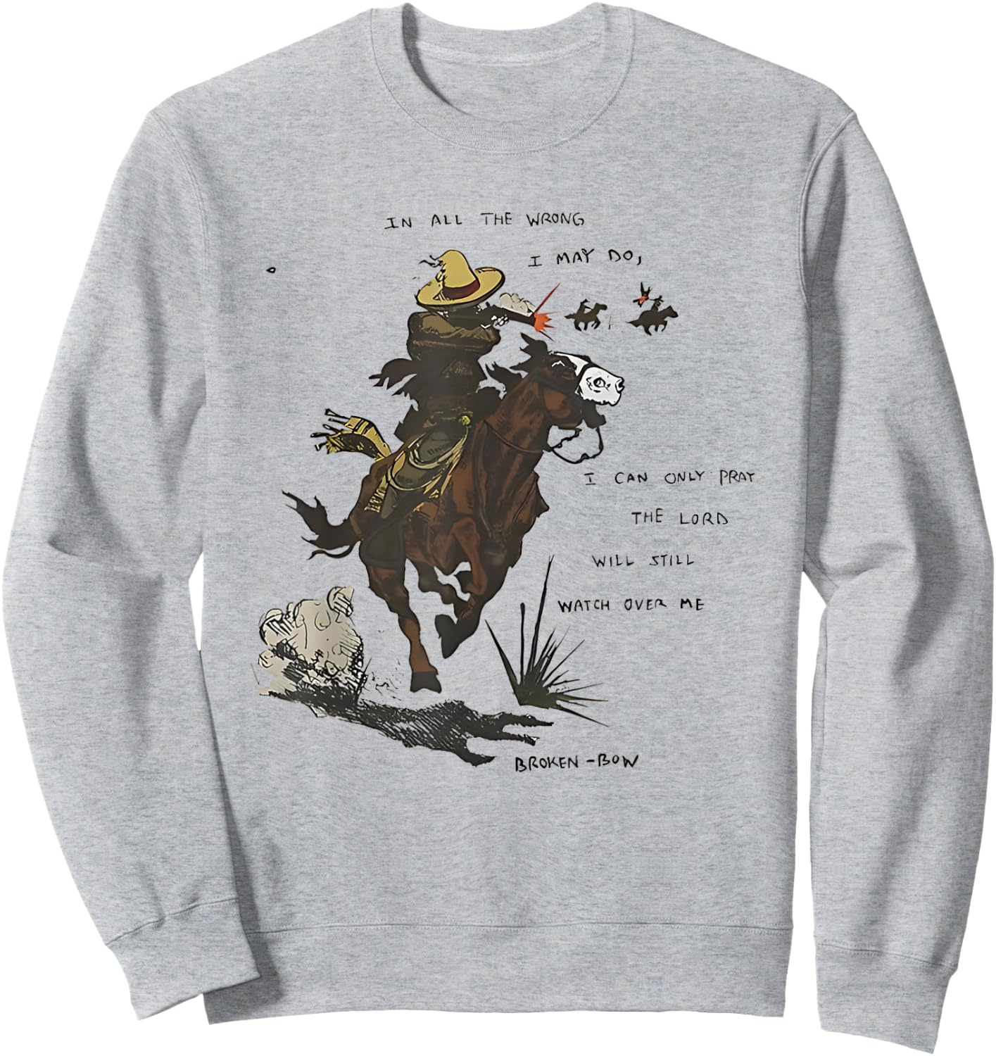in All The Wrong I May Do I Can Only Pray The Lord Will Sweatshirt - Sweatshirt | Ash