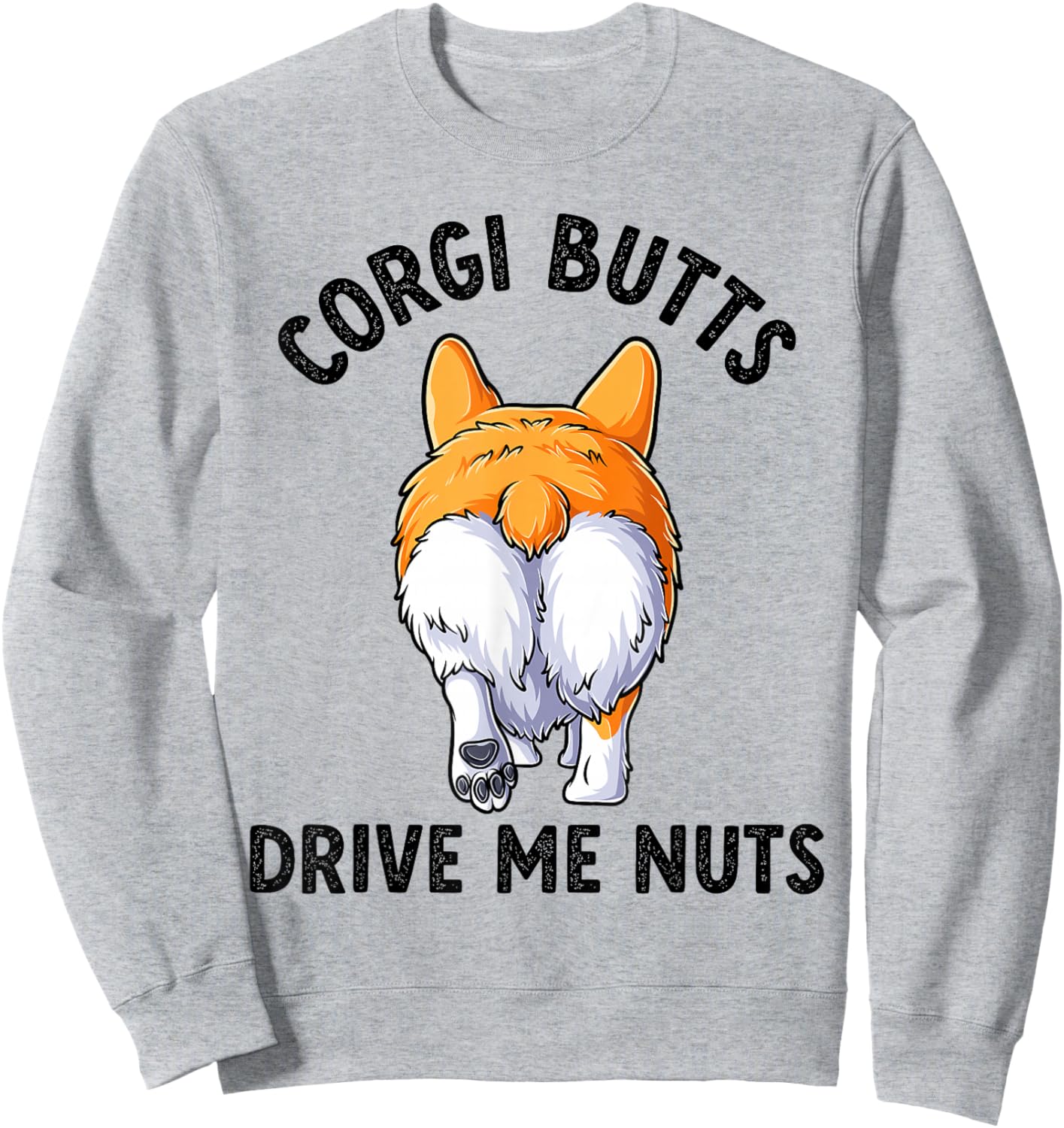 Cute Corgi Butts Dog Puppy Lover Pembroke Welsh Corgi Sweatshirt - Sweatshirt | Ash