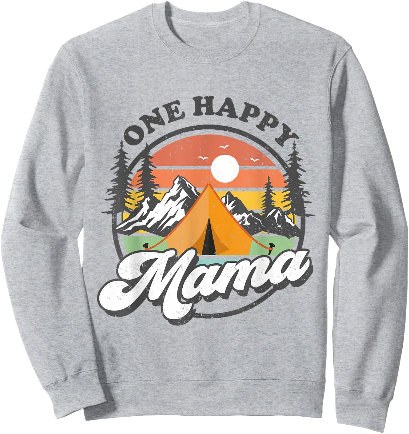 One Happy Mama Happy Camper 1st Birthday Camping Trip Sweatshirt - Sweatshirt | Ash