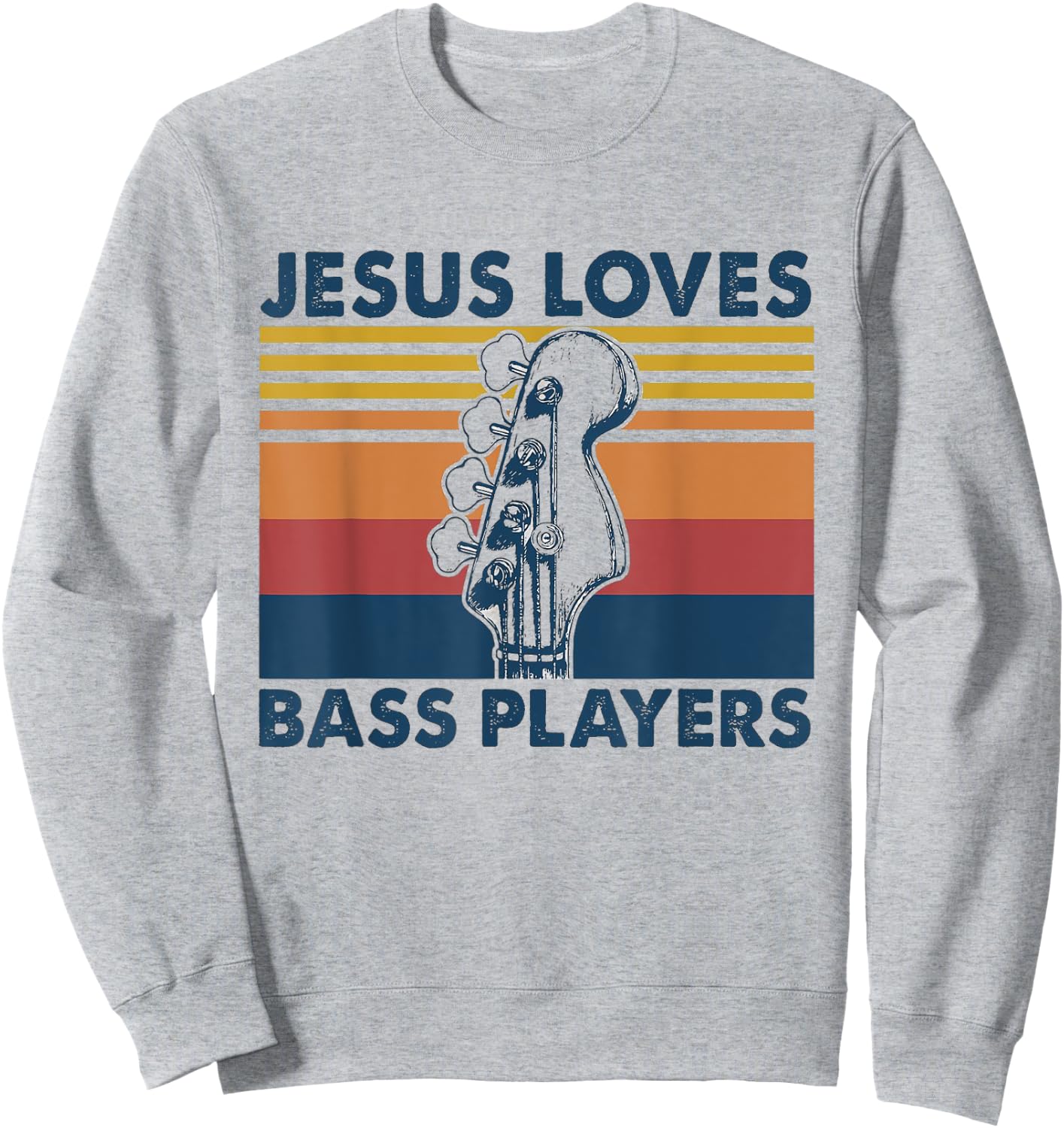 Jesus Loves Bass Players Christian Musician Funny Shirt Gift Sweatshirt - Sweatshirt | Ash