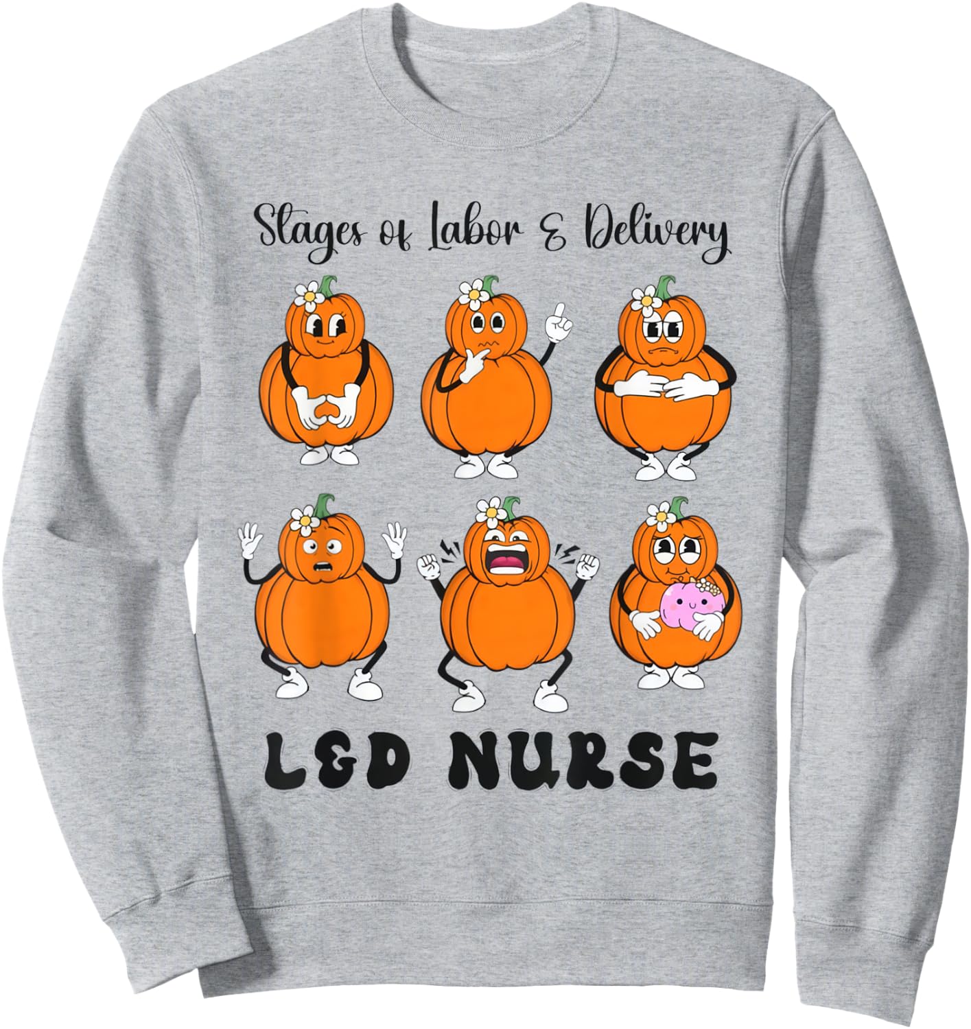 Women Stage Of Labor And Delivery Nurse Halloween Pumpkins Sweatshirt - Sweatshirt | Ash