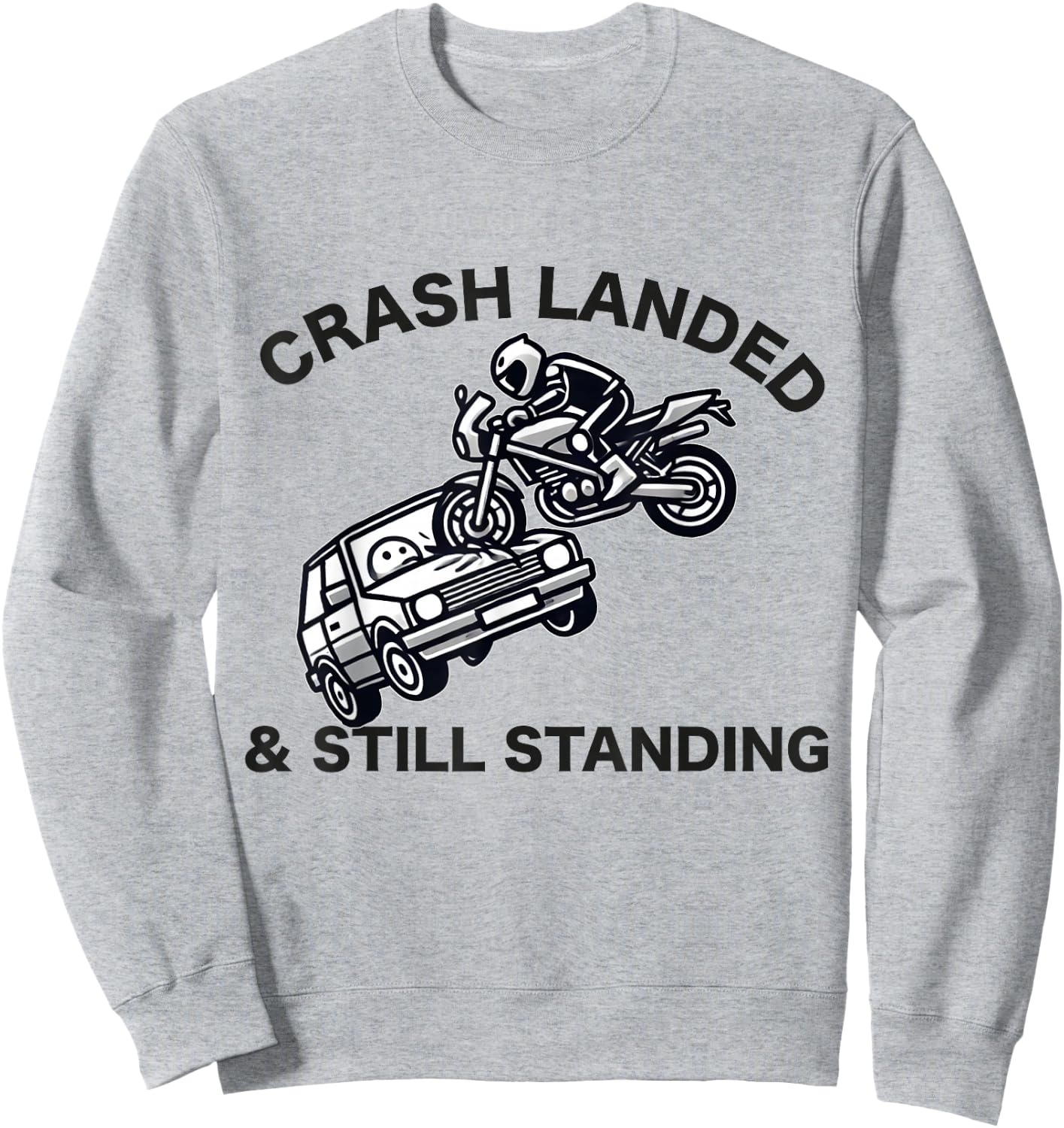 Motorcycle Accident Survivor Bike Crash Injury Recovery Sweatshirt - Sweatshirt | Ash