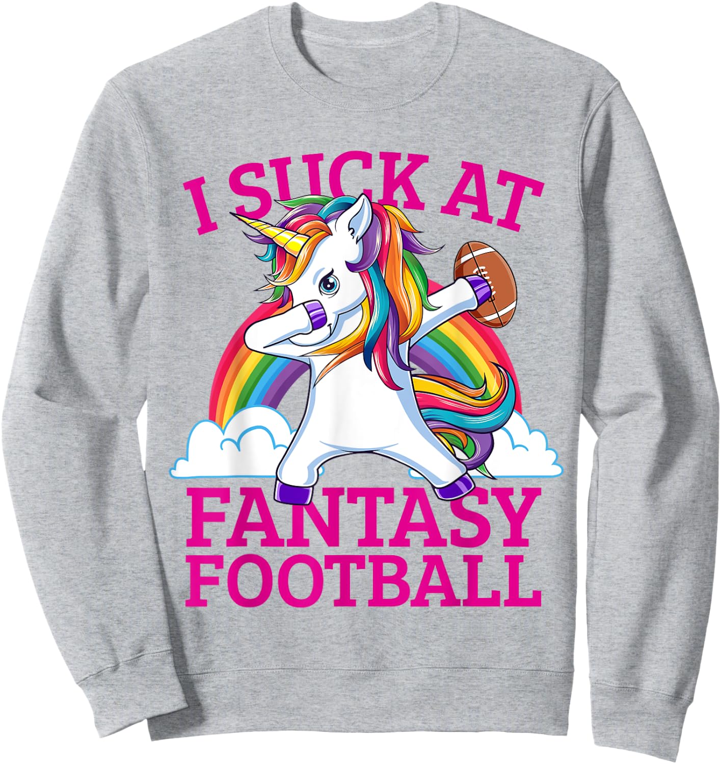 Funny I Suck At Fantasy Football Dabbing Unicorn Loser Sweatshirt - Sweatshirt | Ash