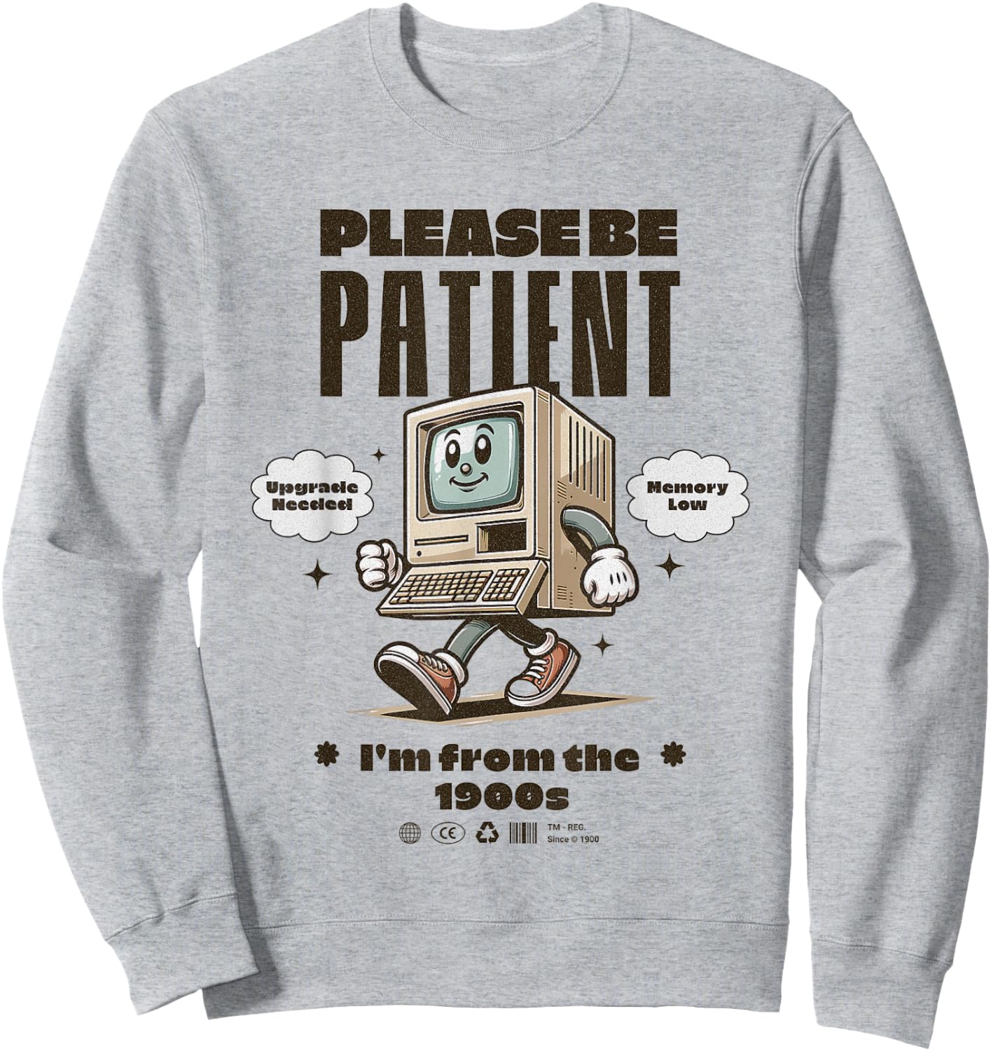 Funny Vintage Please Be Patient With Me I'm From the 1900's Sweatshirt - Sweatshirt | Ash