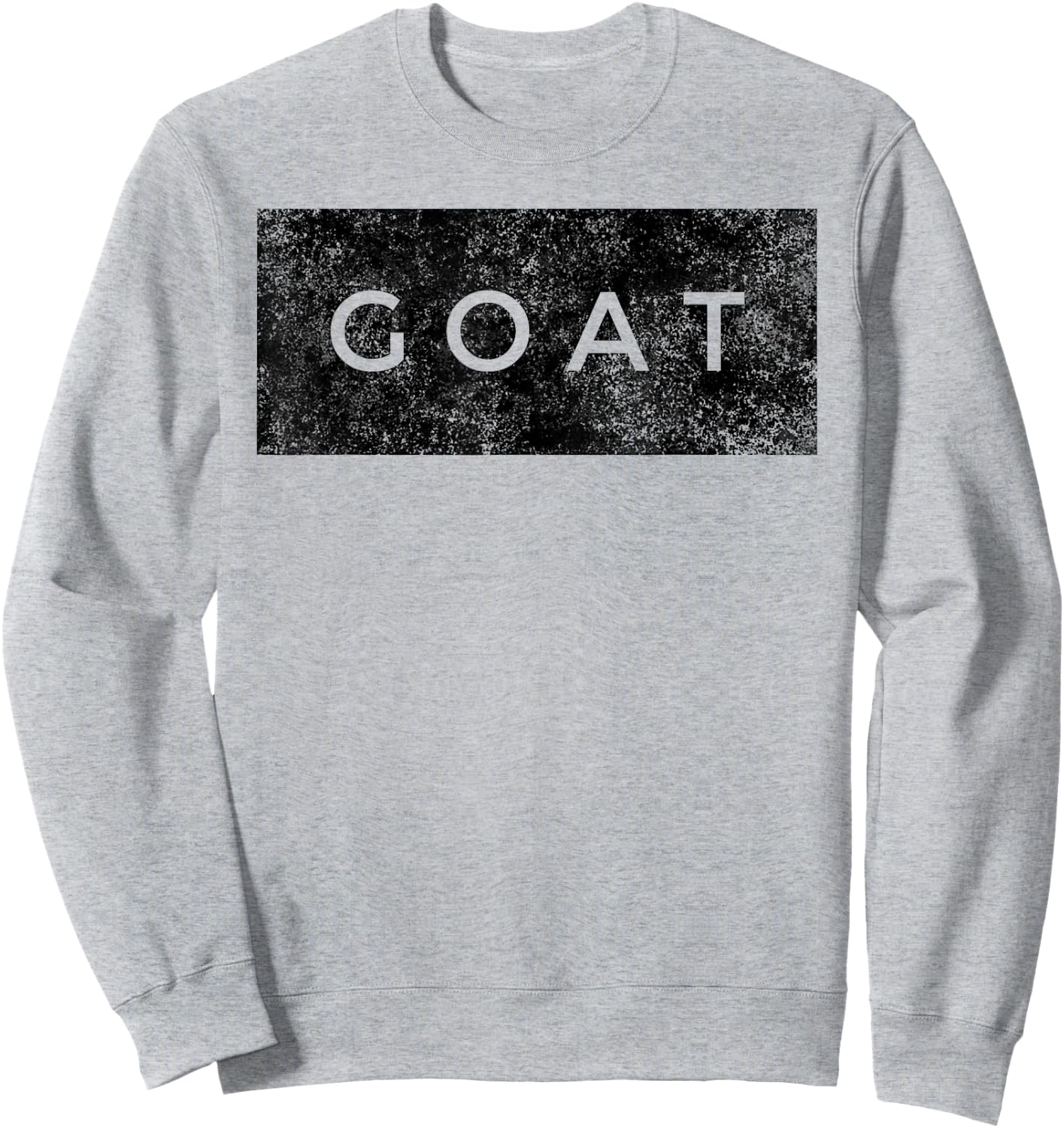 GOAT - Greatest of All Time - Sports Athlete Quote Saying Sweatshirt - Sweatshirt | Ash
