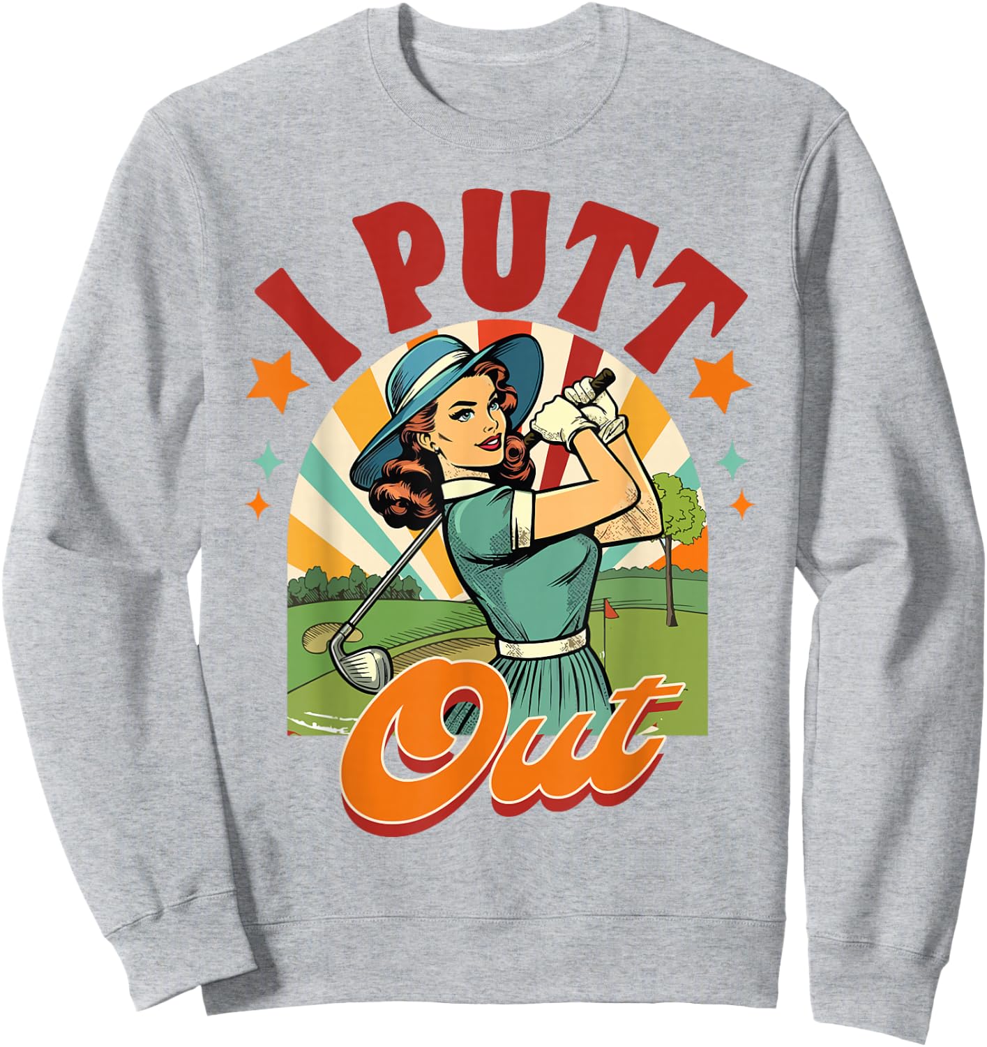 Golf Player Golfer Golf Club Par Time I Putt Out Sweatshirt - Sweatshirt | Ash