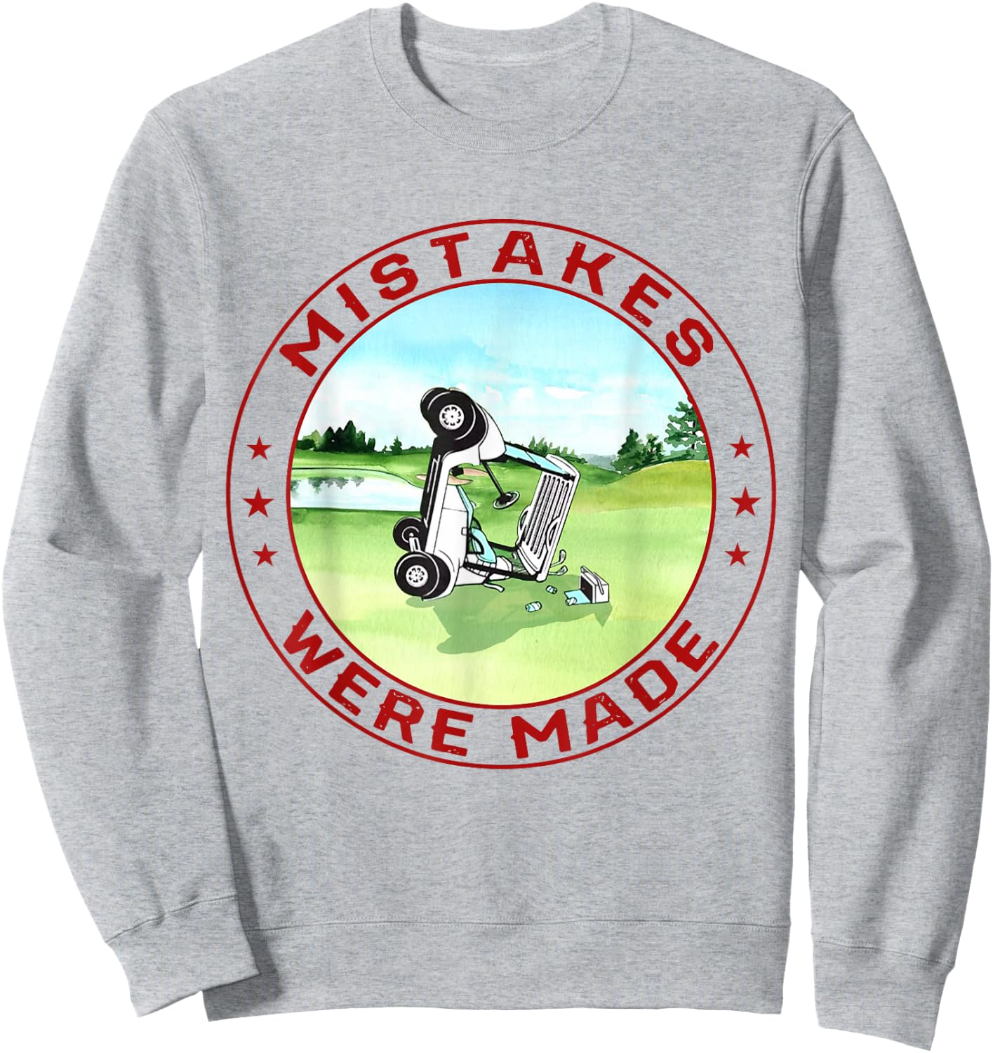 Mistakes were Made Funny Golf Sweatshirt - Sweatshirt | Ash