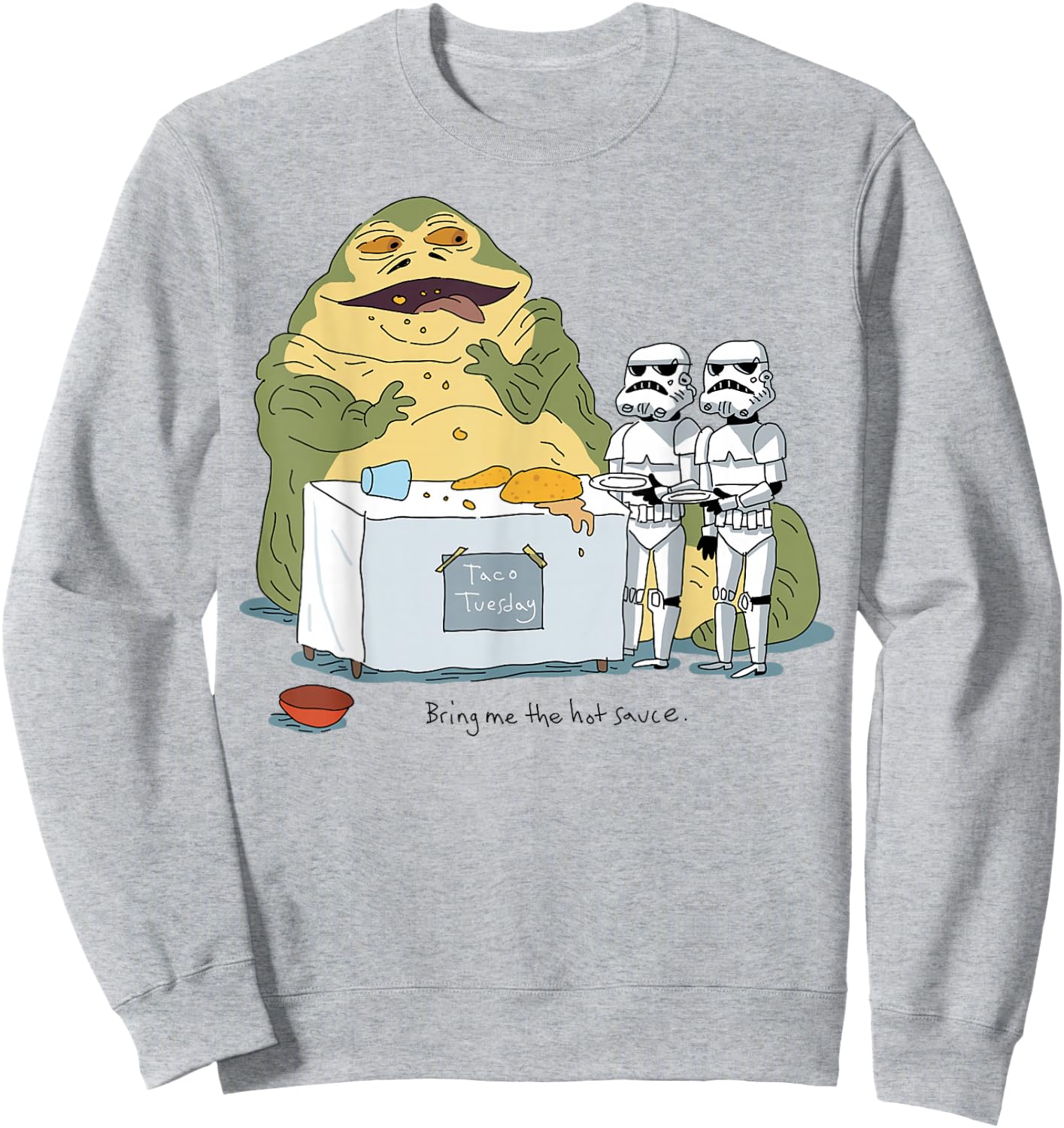 Star Wars Jabba The Hutt Taco Tuesday Bring Me The Hot Sauce Sweatshirt - Sweatshirt | Ash