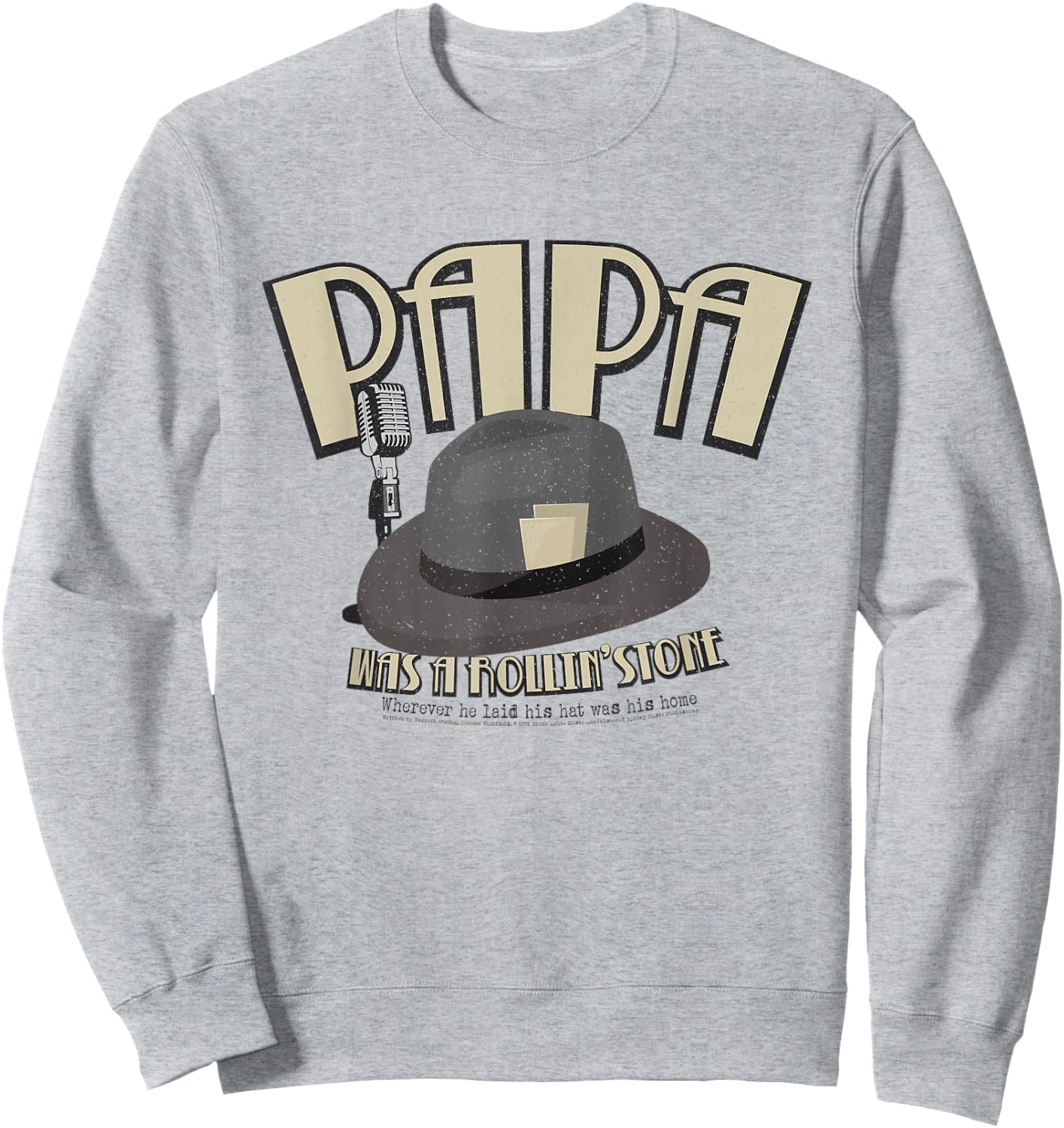 Papa Was a Rollin' Stone Lyric Hat Temptations Sweatshirt - Sweatshirt | Ash