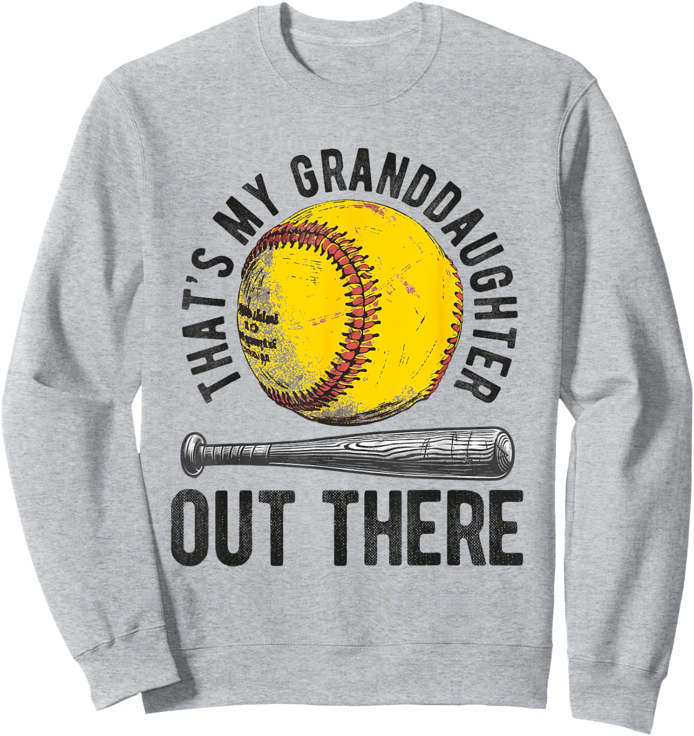 That's My Granddaughter Out There Softball Grandpa Sweatshirt - Sweatshirt | Ash