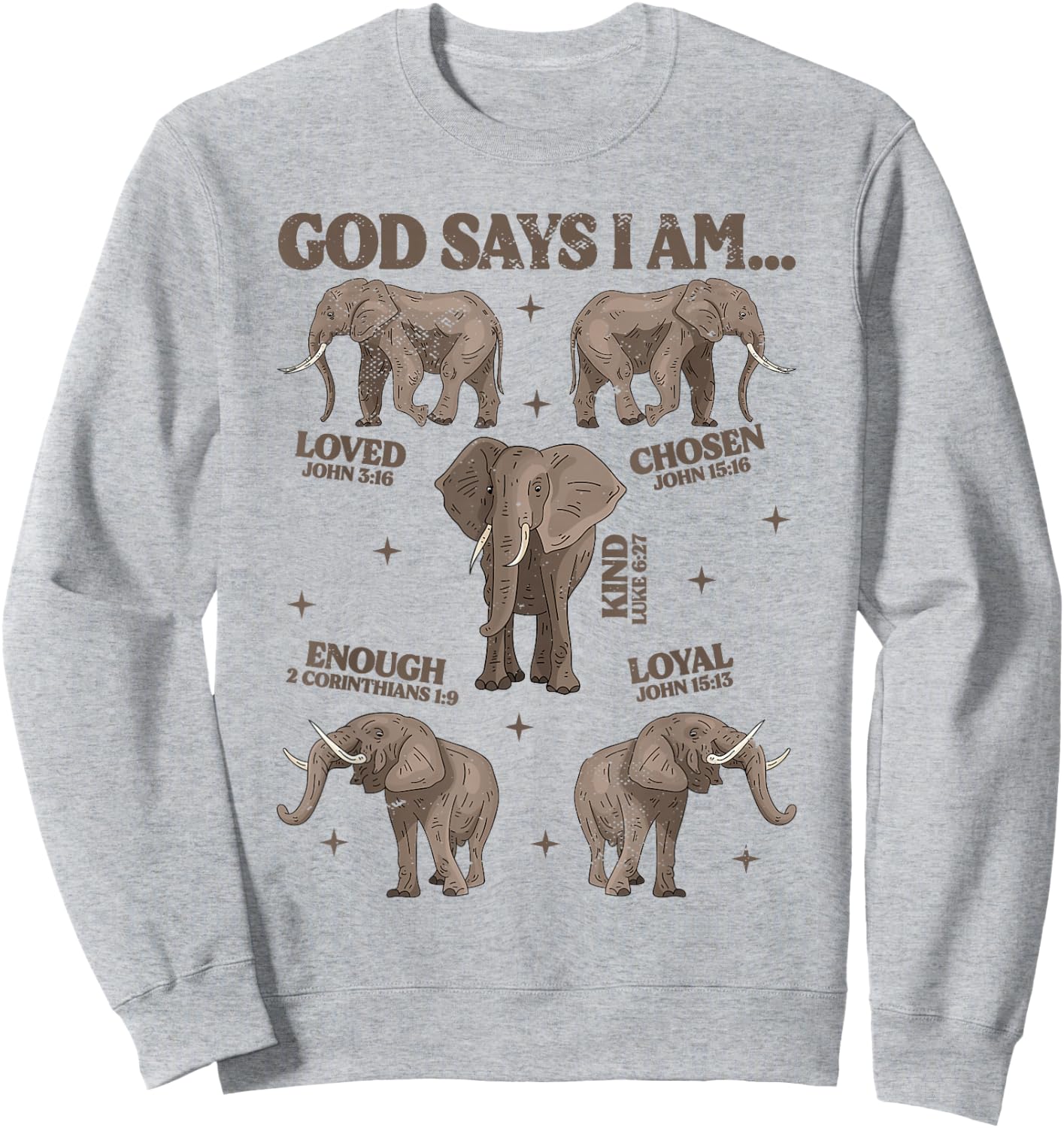 God Says I Am Elephant Lover Men Women Christian Sweatshirt - Sweatshirt | Ash