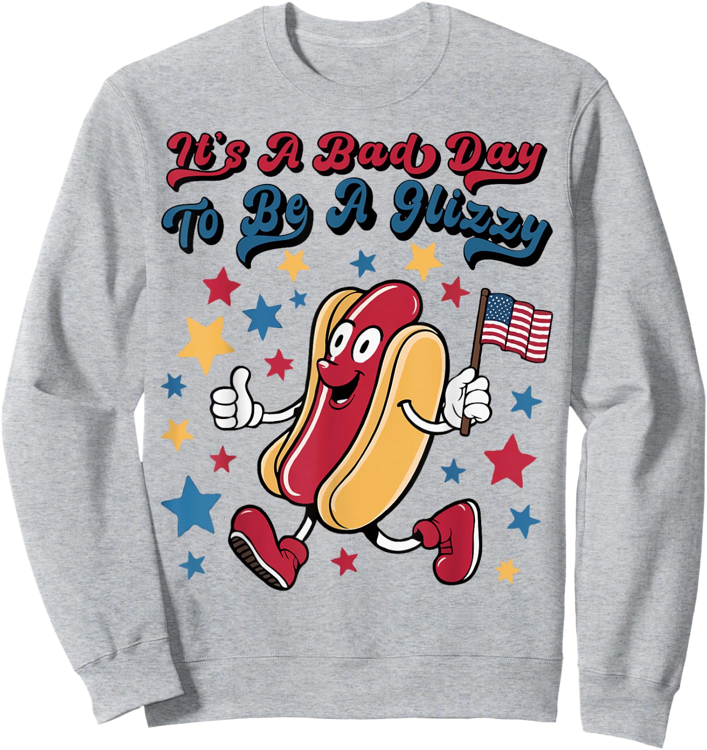 It’s A Bad Day To Be A Glizzy Funny 4Th Of July Groovy Sweatshirt - Sweatshirt | Ash
