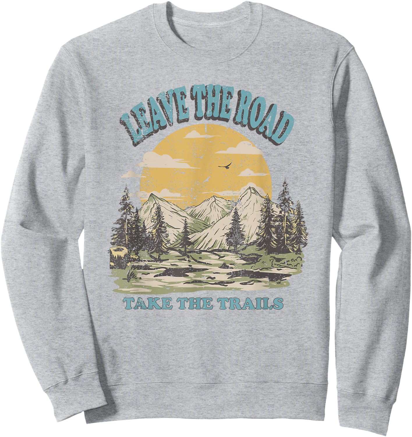 Leave the Road Take the Trails Sweatshirt - Sweatshirt | Ash
