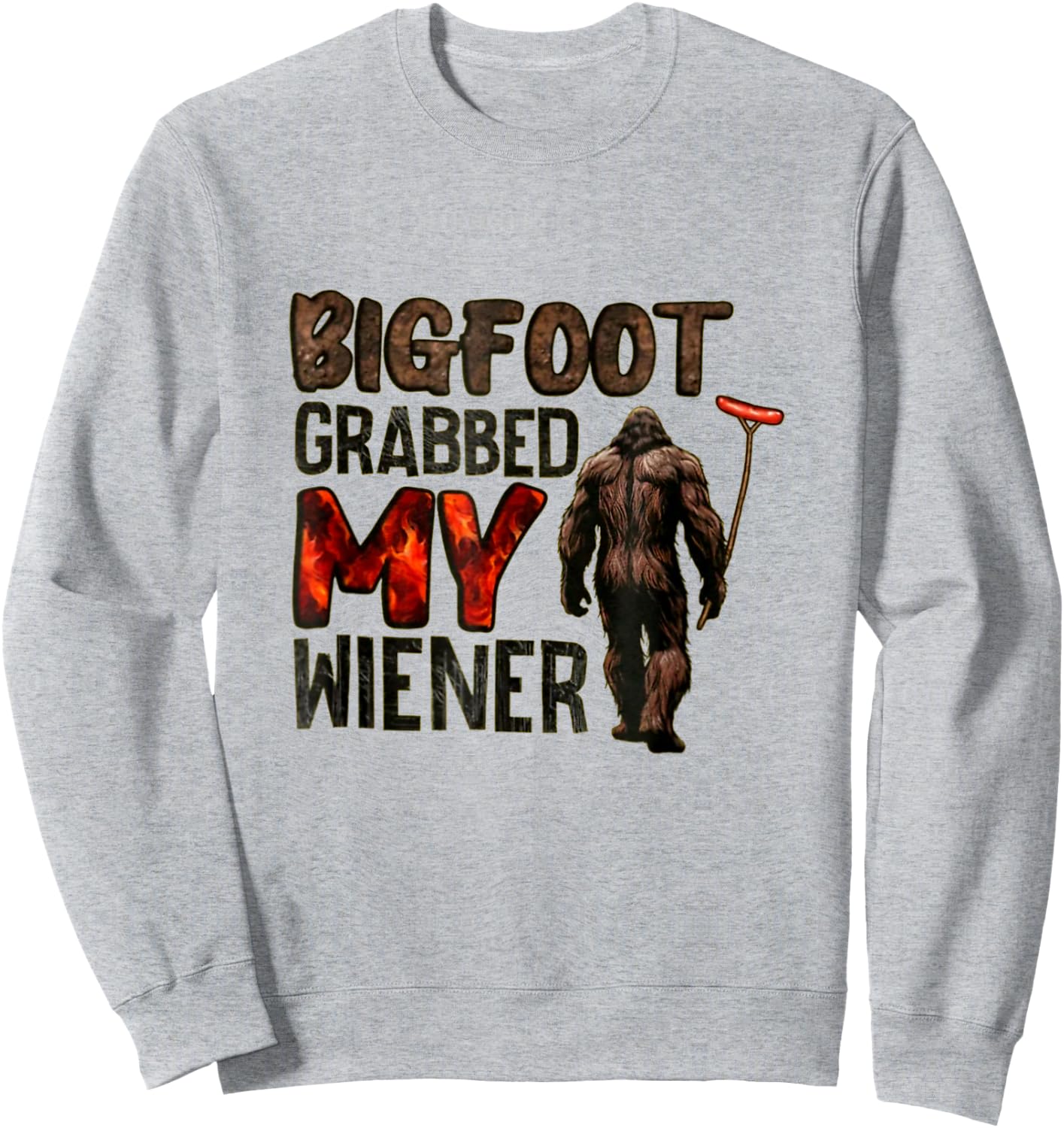 Funny Retro Bigfoot, Bigfoot Grabbed My Wiener Design Sweatshirt - Sweatshirt | Ash
