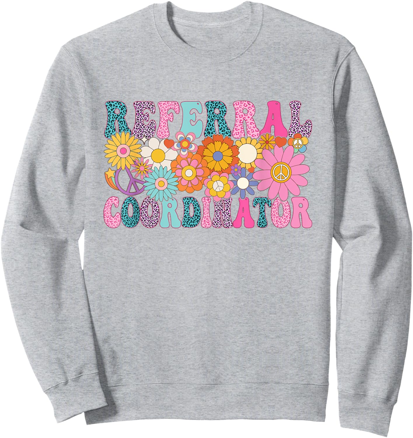 Referral Coordinator Week Groovy Appreciation Day Sweatshirt - Sweatshirt | Ash