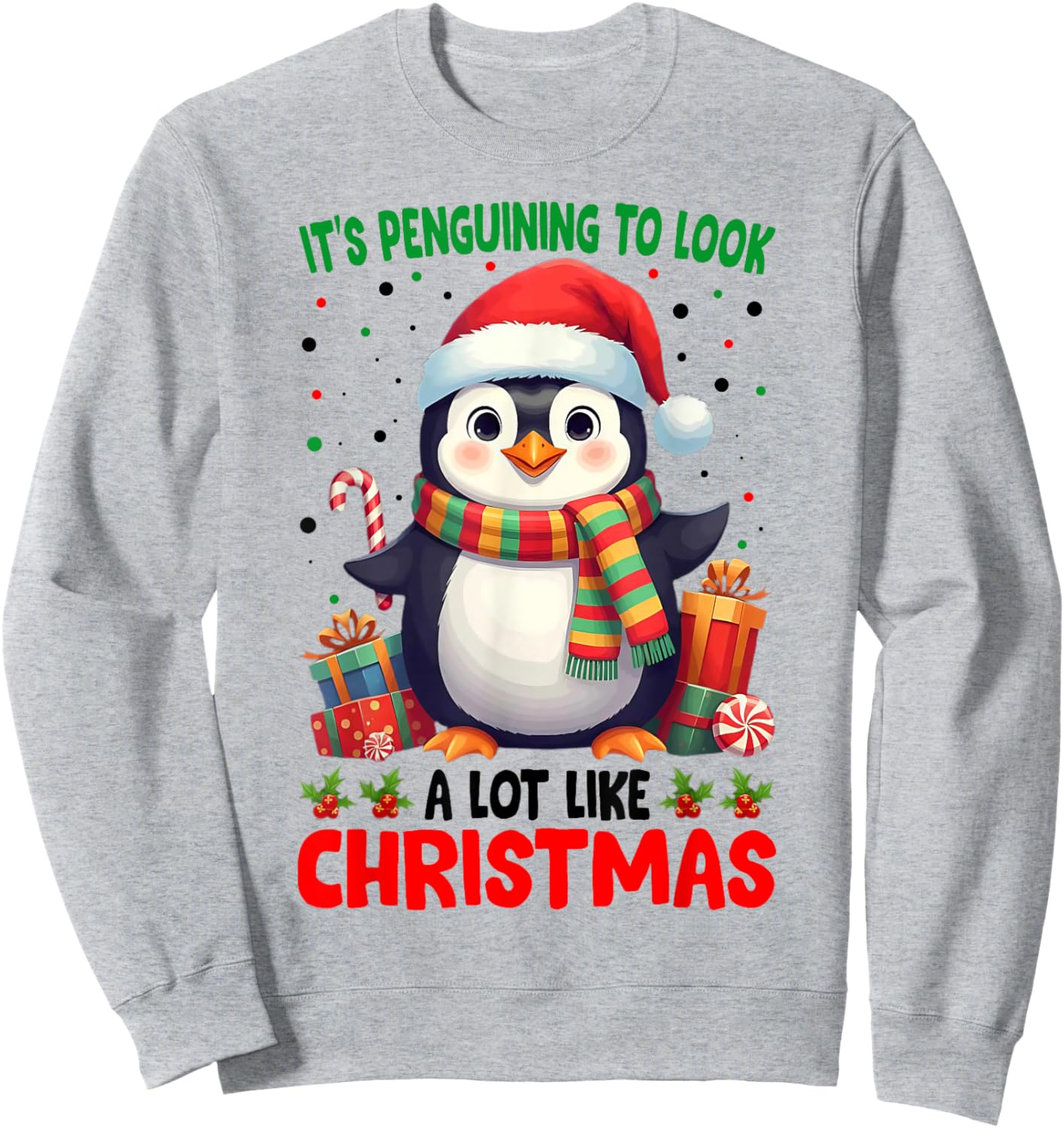 It's Penguining To Look A Lot Like Christmas Sweatshirt - Sweatshirt | Ash