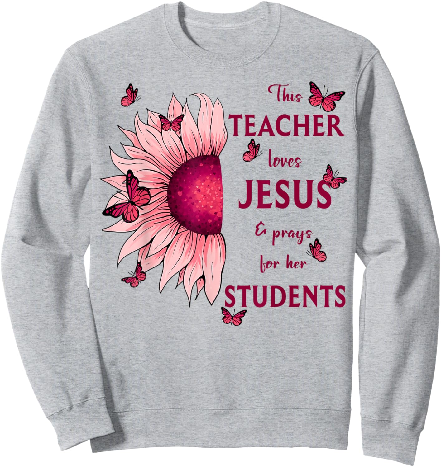 Sunflower This Teacher Loves Jesus And Prays Christian Men Women Sweatshirt - Sweatshirt | Ash