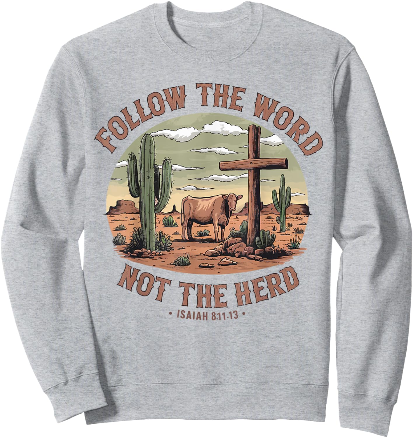 Follow The Word Not The Herd Isaiah 8:11-13 Christian Jesus Sweatshirt - Sweatshirt | Ash