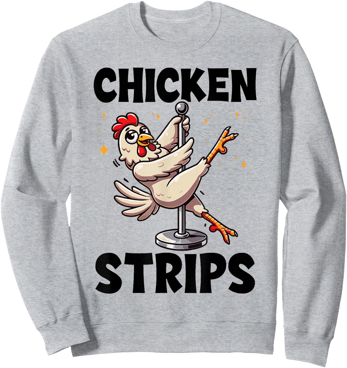 Funny Chicken Strips Pole Dance Cartoon Pun Humor Sweatshirt - Sweatshirt | Ash