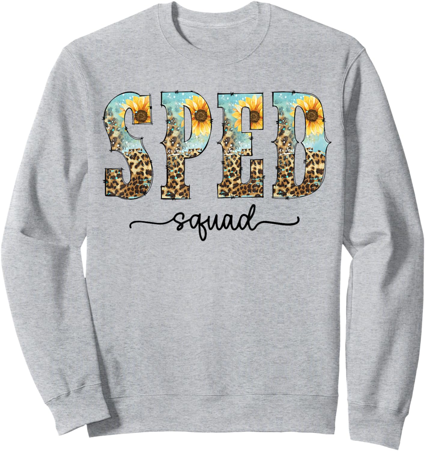 Sped Squad Team Special Education Teacher Life Sweatshirt - Sweatshirt | Ash