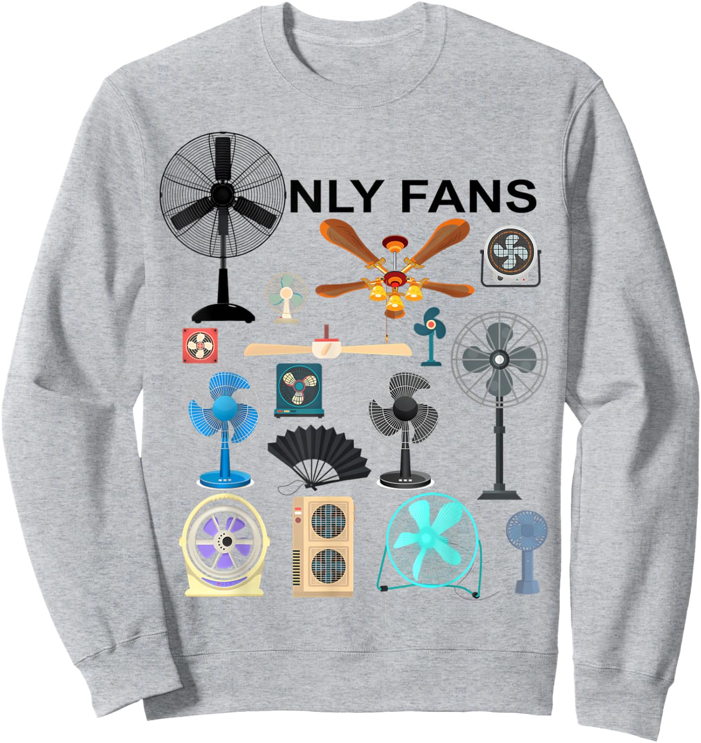 Only Fan Set Funny Ventilators and Fans Sweatshirt - Sweatshirt | Ash