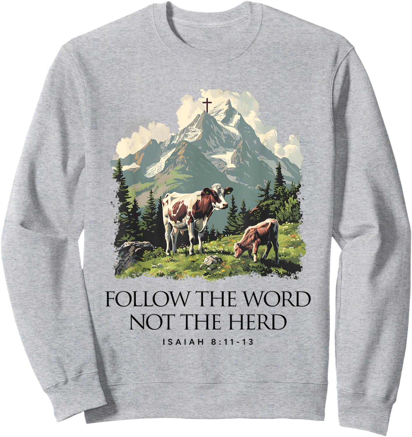 Follow The Word Not The Herd Isaiah 8:11-13 Jesus Christian Sweatshirt - Sweatshirt | Ash