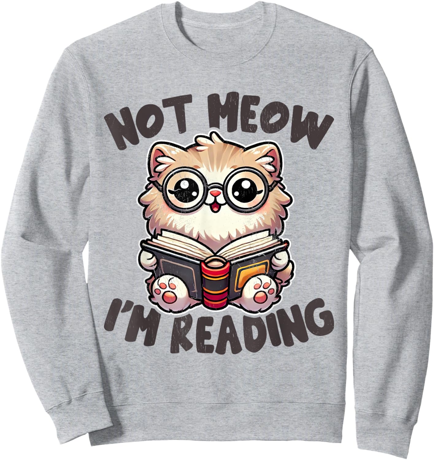Cute Not Meow I'm Reading Funny Reading Librarian Book Cat Women Girls Kids Sweatshirt - Sweatshirt | Ash