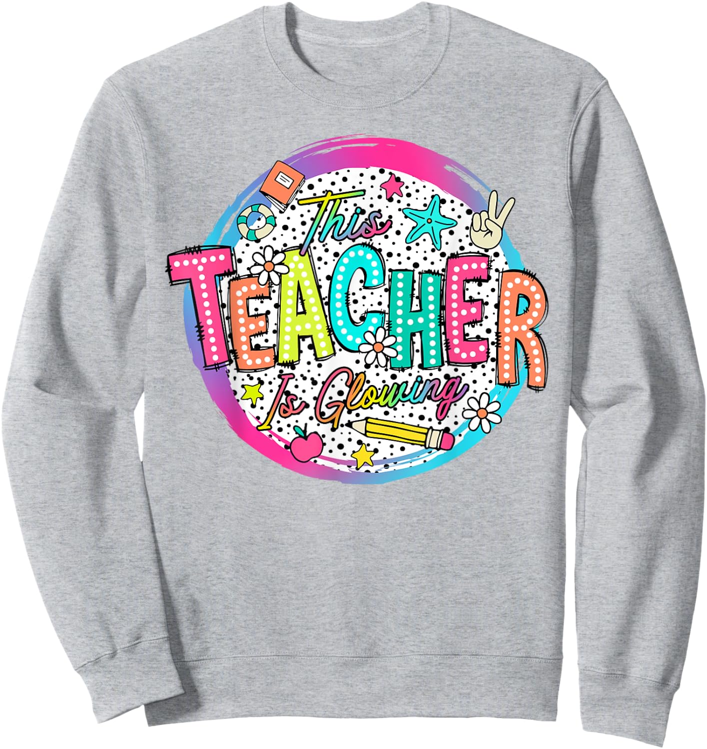 This Teacher Is Glowing Hello Summer Funny End Of School Women Sweatshirt - Sweatshirt | Ash