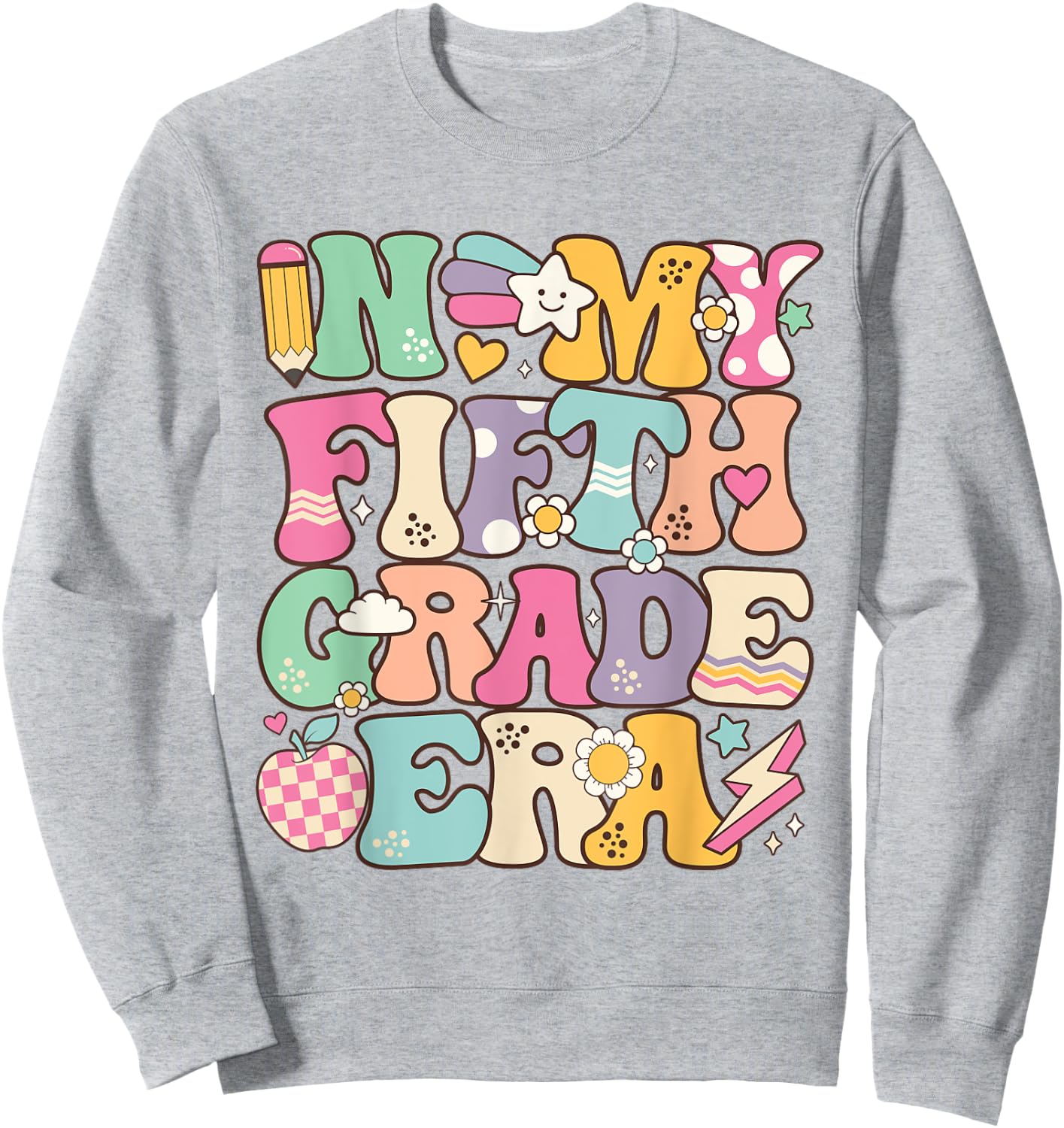 In My Fifth Grade Era Girl Back To School 5th Grade Teacher Sweatshirt - Sweatshirt | Ash