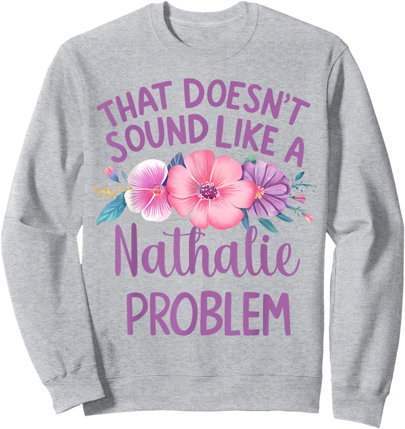 NATHALIE Personalized Cute Flower Girls NATHALIE Name Sweatshirt - Sweatshirt | Ash