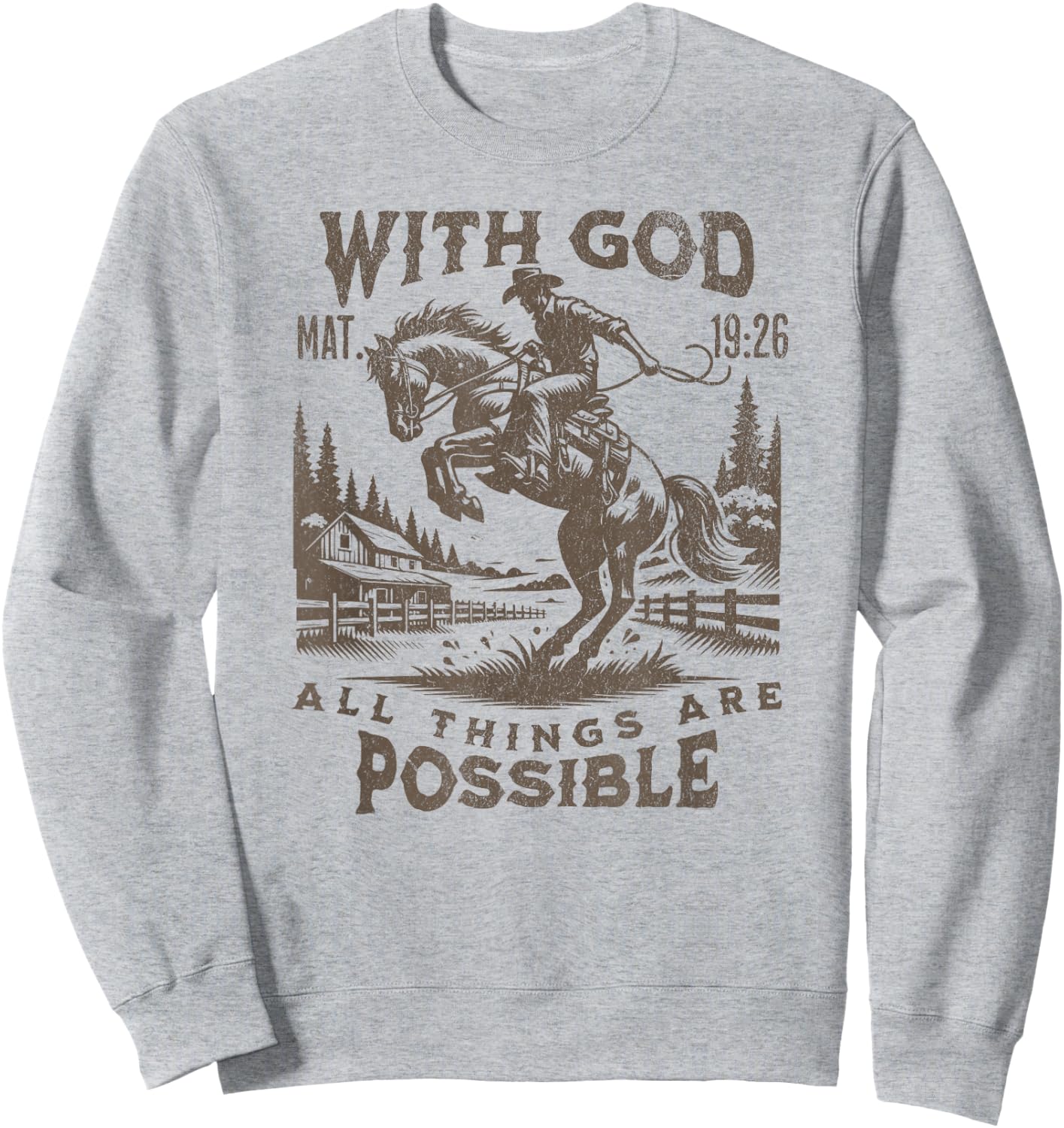 Cowboy Bible Scripture Verse Western Jesus For Faith Sweatshirt - Sweatshirt | Ash