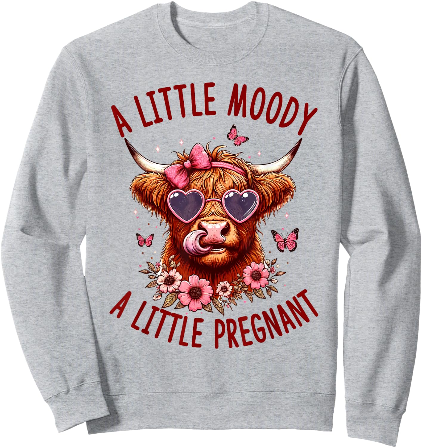 Western Pregnancy Reveal A Little Moody A Little Pregnant Sweatshirt - Sweatshirt | Ash