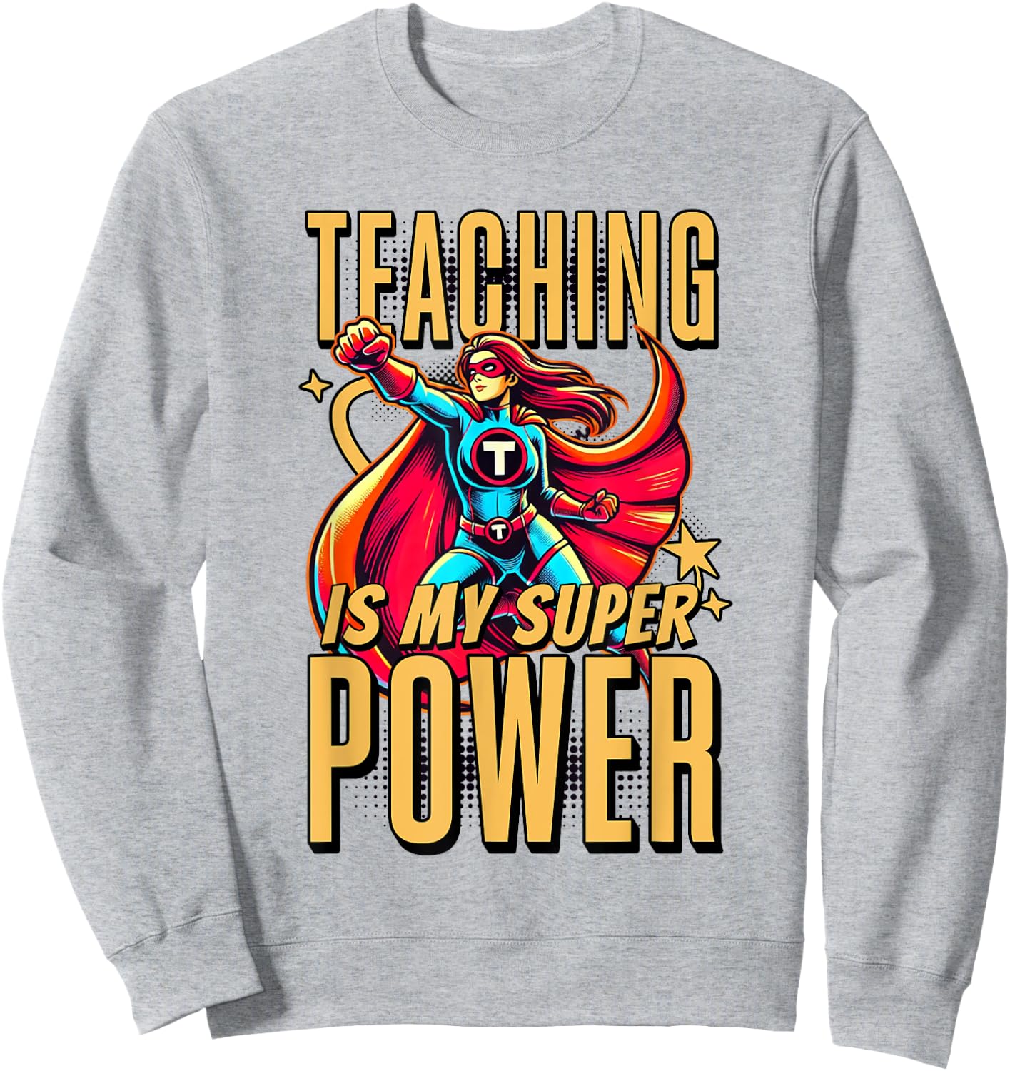 Teaching is My Super Power - Superhero Teacher Men Women Kids Sweatshirt - Sweatshirt | Ash