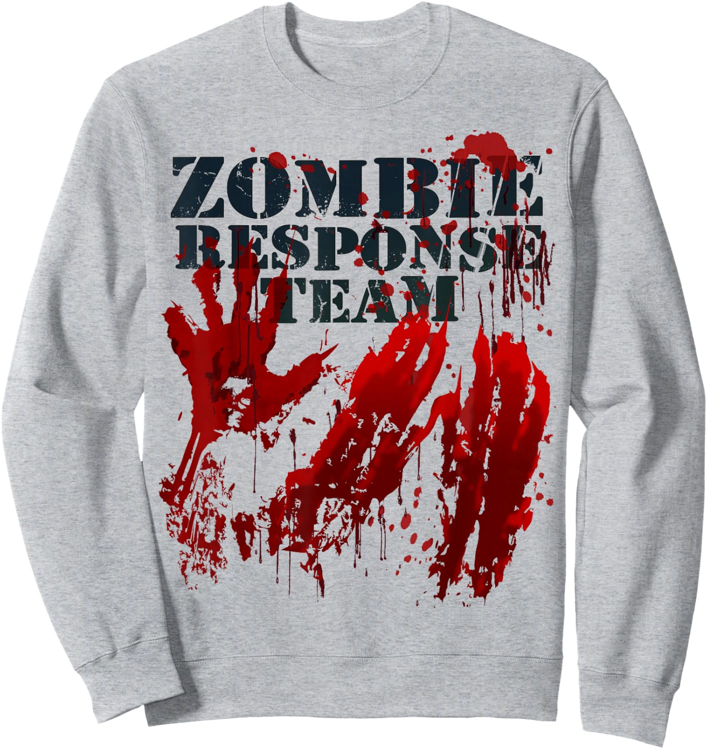 Zombie Shirt Blood Splatter Hands Zombie Response Team Sweatshirt - Sweatshirt | Ash