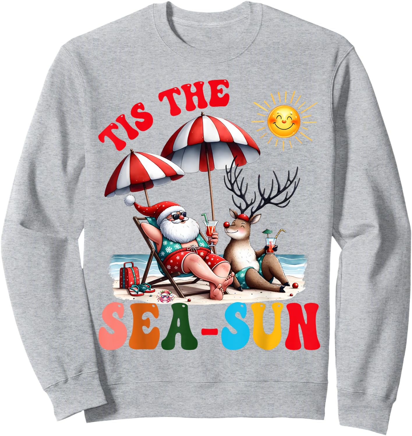 Funny Santa Tis the Sea-Sun Christmas Summer Reindeer Family Men Women Kids Sweatshirt - Sweatshirt | Ash