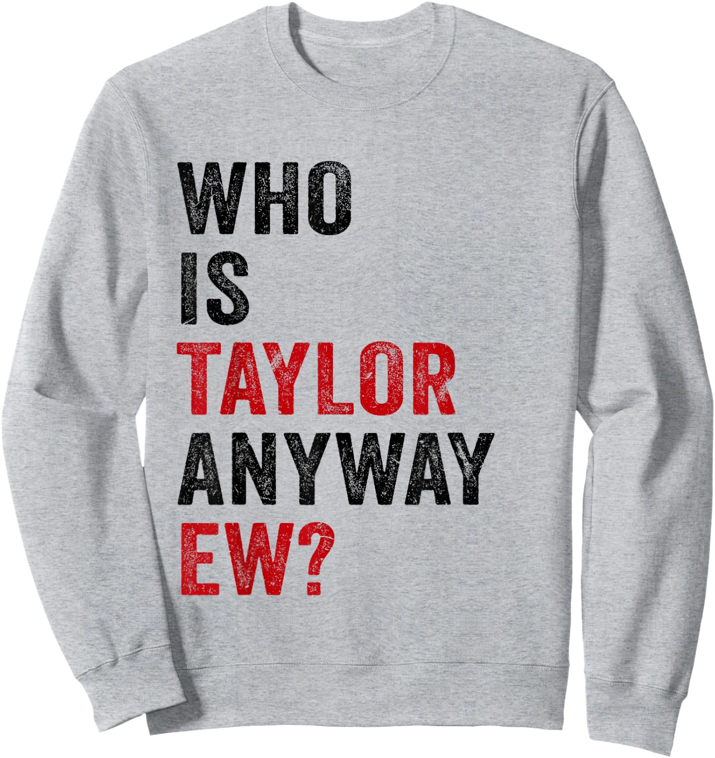 Who is Taylor Anyway Ew Girl Taylor First Name Groovy 80's Sweatshirt - Sweatshirt | Ash