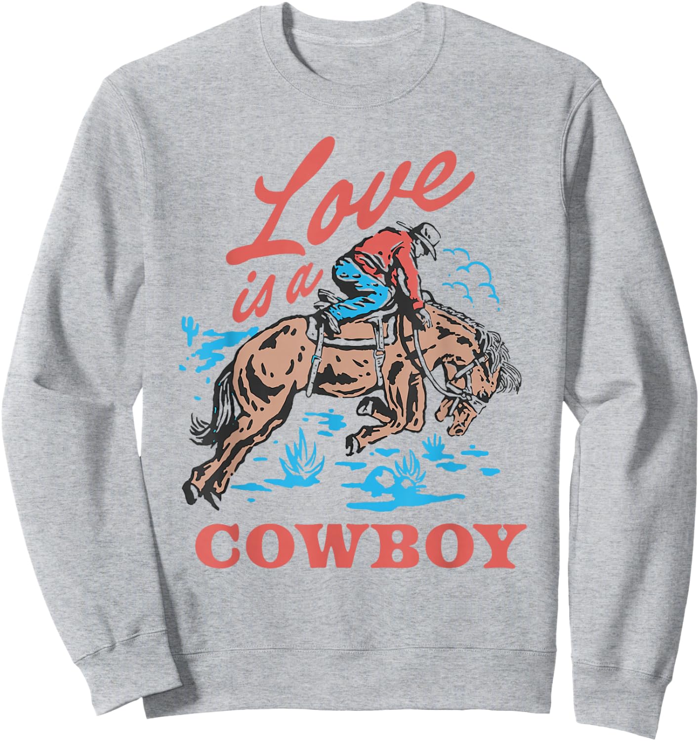 Love is a Cowboy Sweatshirt - Sweatshirt | Ash