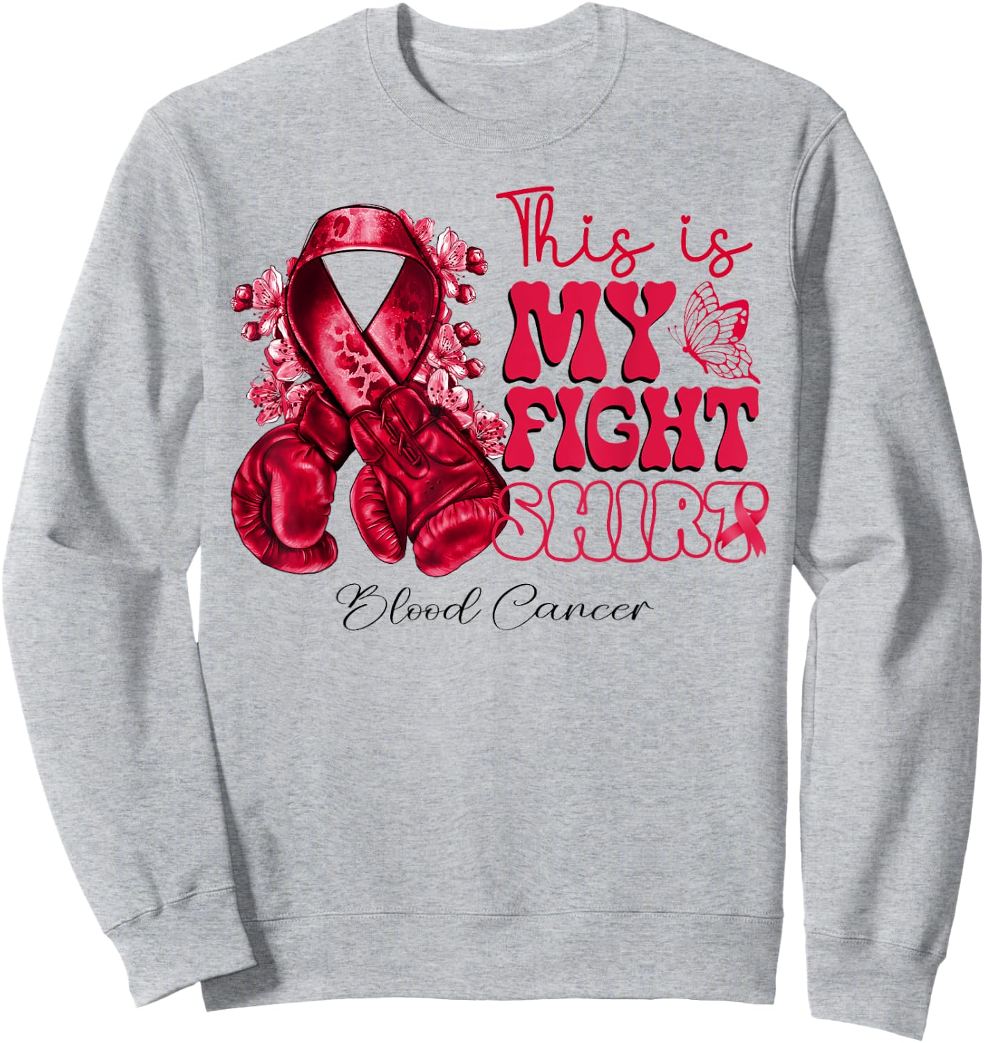 This Is My Fight Blood Cancer Blood Cancer Warrior Sweatshirt - Sweatshirt | Ash