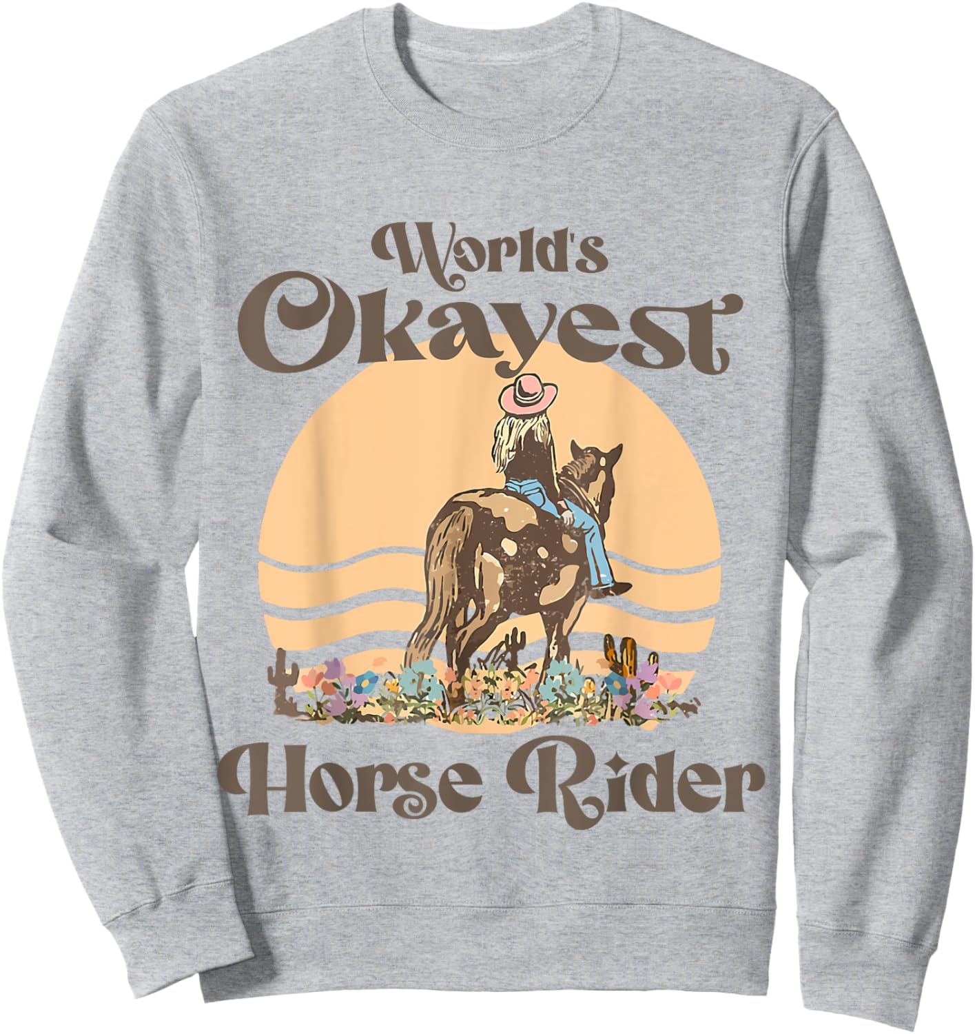 Funny Horse Riding Quote World's Okayest Horse Rider Cool Sweatshirt - Sweatshirt | Ash