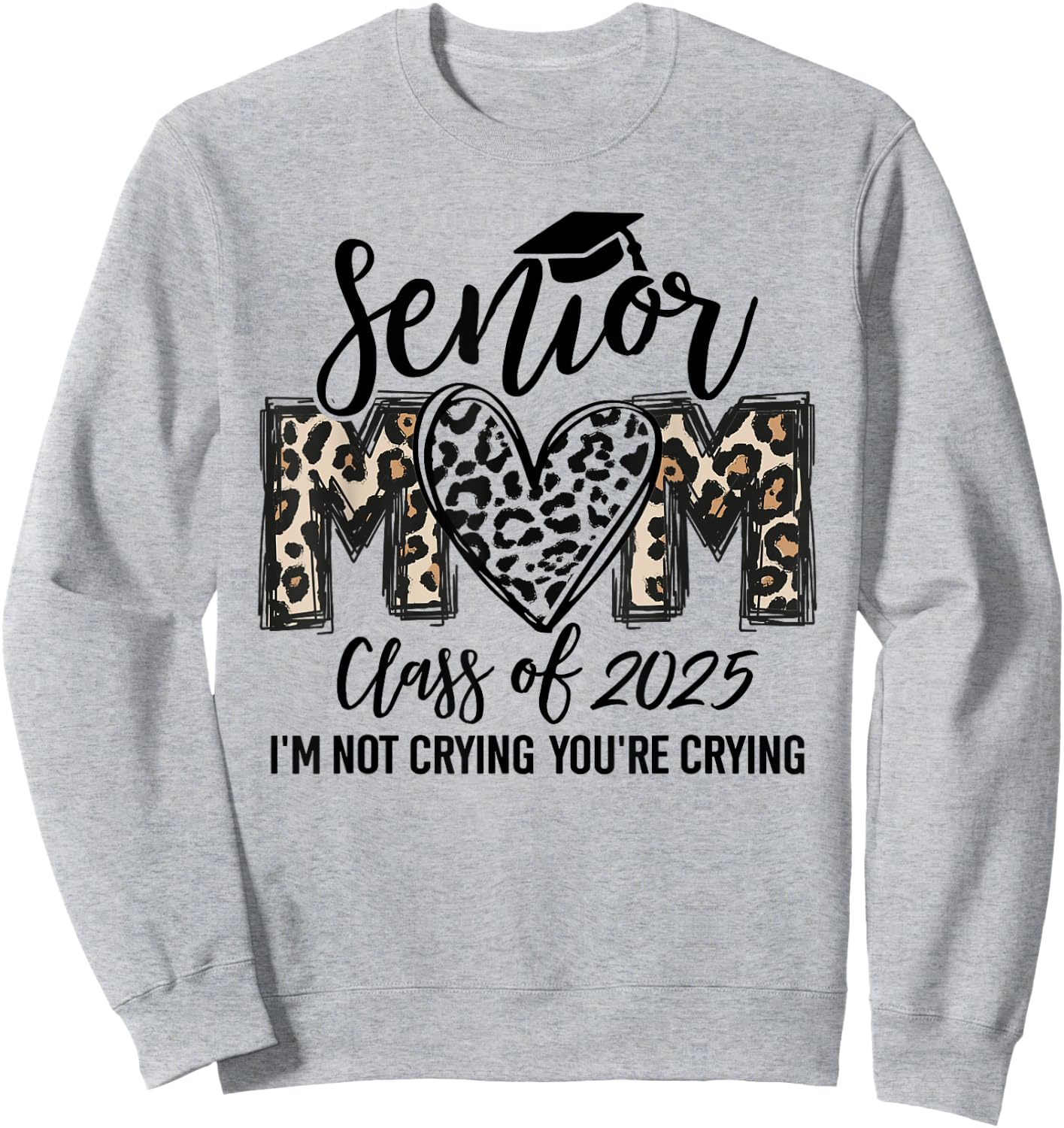 Senior Mom Class of 2025 Senior Mama 2025 Leopard Graduation Sweatshirt - Sweatshirt | Ash