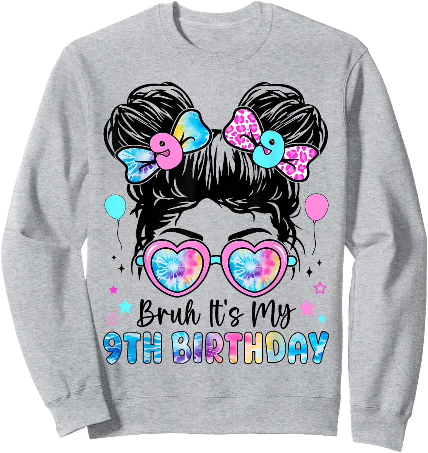 Bruh It's My 9th Birthday 9 Year Old Birthday for Girl Sweatshirt - Sweatshirt | Ash
