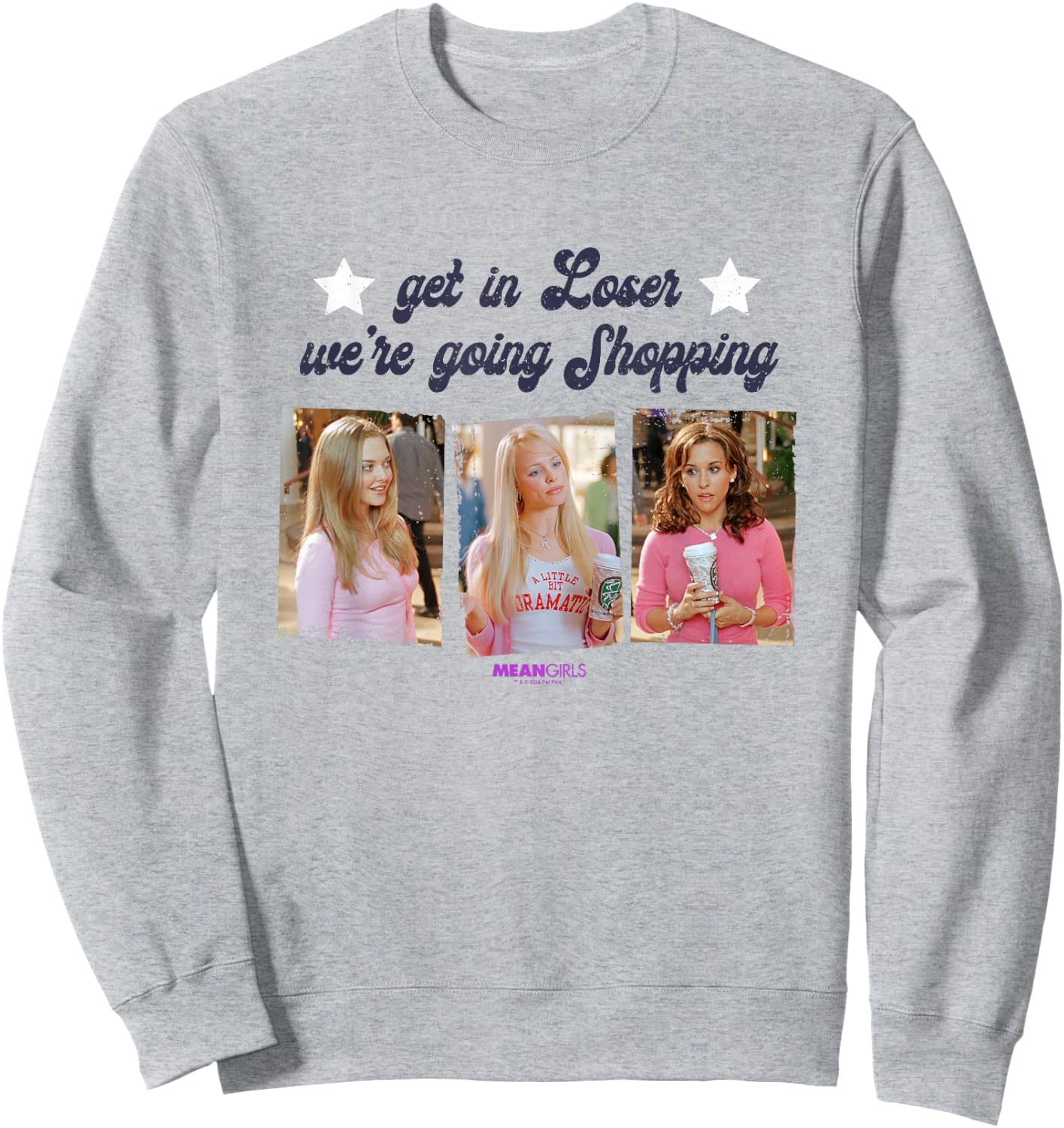 Mean Girls Plastics Quote Get In Loser We're Going Shopping Sweatshirt - Sweatshirt | Ash