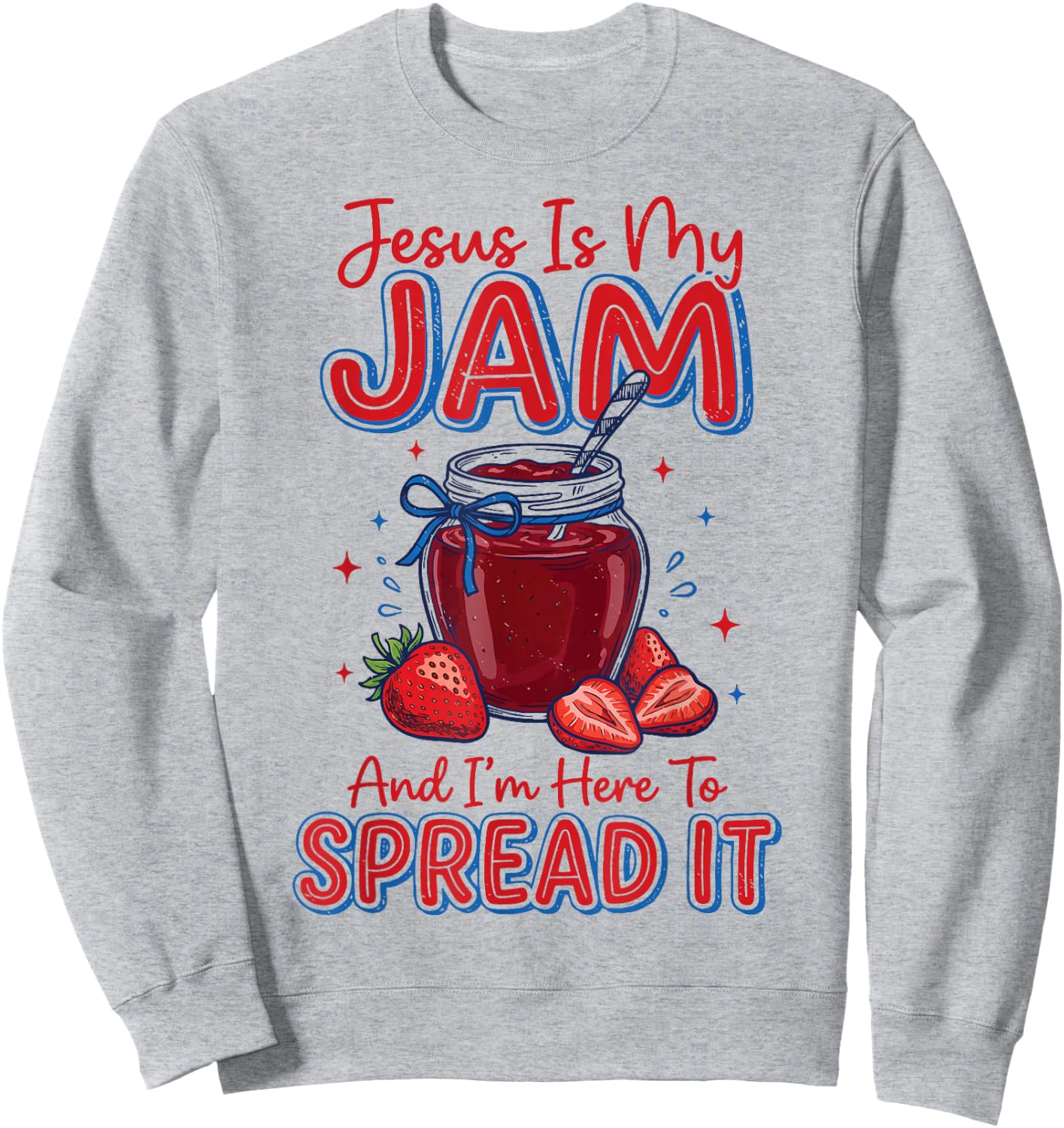 Jesus is My Jam and I'm Here to Spread It Sweatshirt - Sweatshirt | Ash