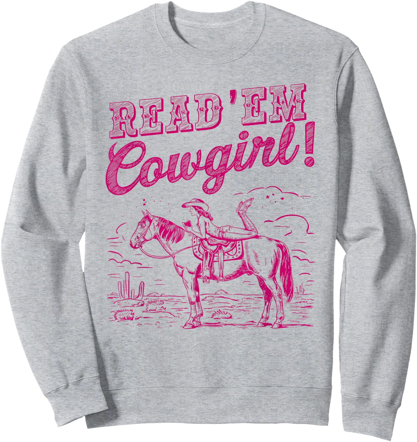 Literary Librarian Cowboy Romance Reader Howdy NS Read 'em Cowgirl Cute Western Cowgirl Texas Bookish Bookworm , Small, Pink Sweatshirt - Sweatshirt | Ash