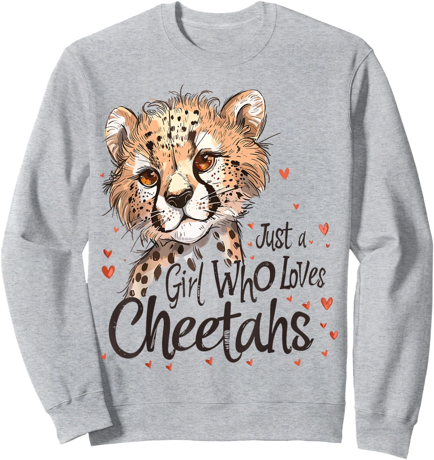 Cute Cheetahs Lovers Gift Just A Girl Who Loves Cheetahs Sweatshirt - Sweatshirt | Ash