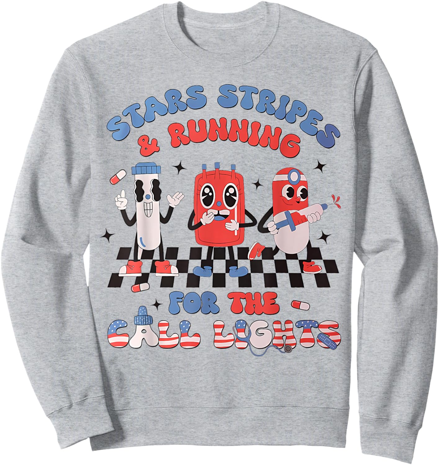 Stars And Stripes Running For Call Lights 4th Of July Nurse Sweatshirt - Sweatshirt | Ash