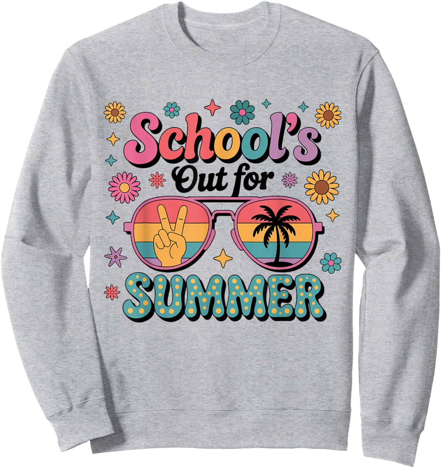 Last Day Of School Retro Fun Schools Out For Summer Teacher Sweatshirt - Sweatshirt | Ash