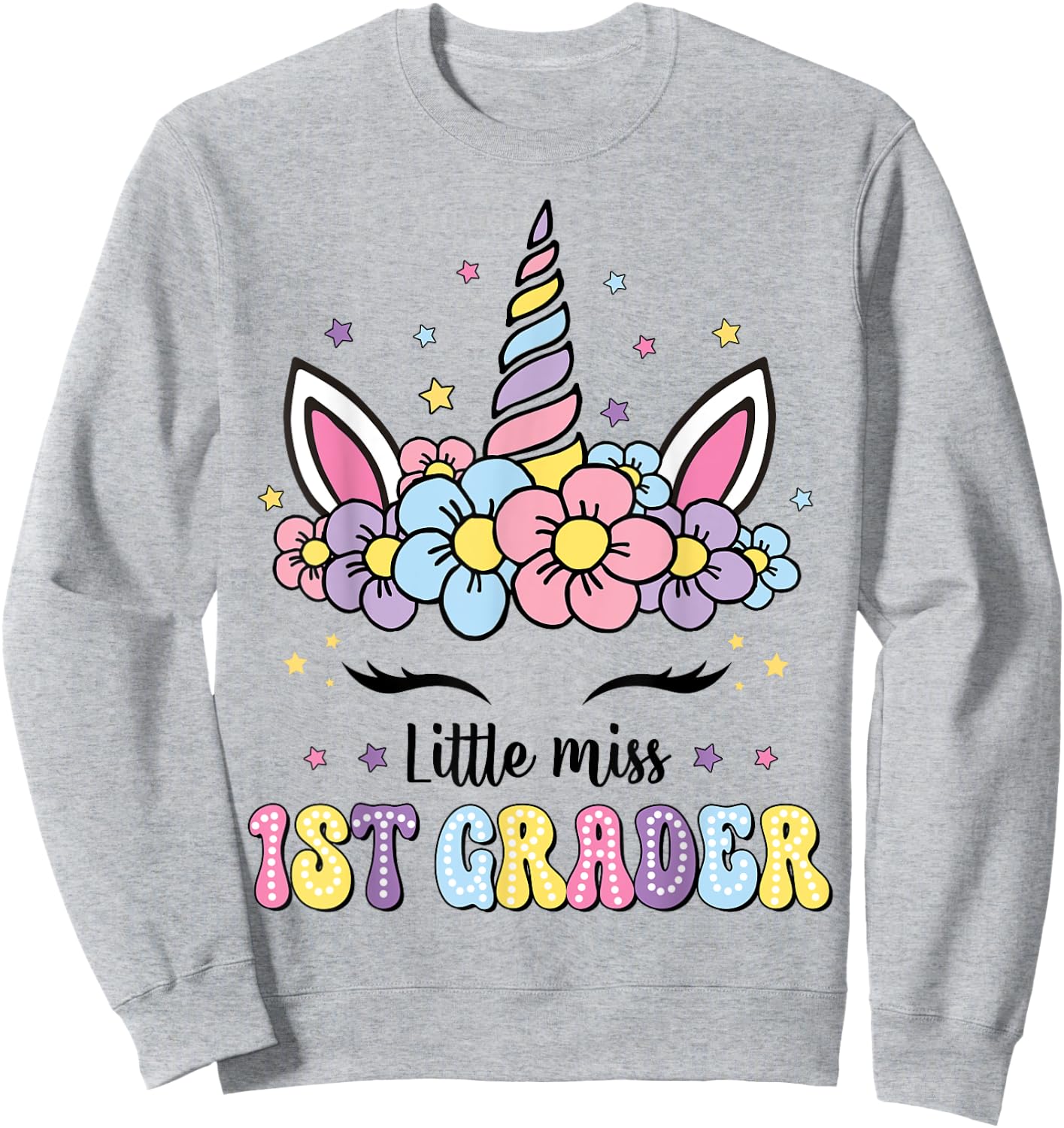 Little Miss 1st Grade Grader Hello First Day Of School Girls Sweatshirt - Sweatshirt | Ash